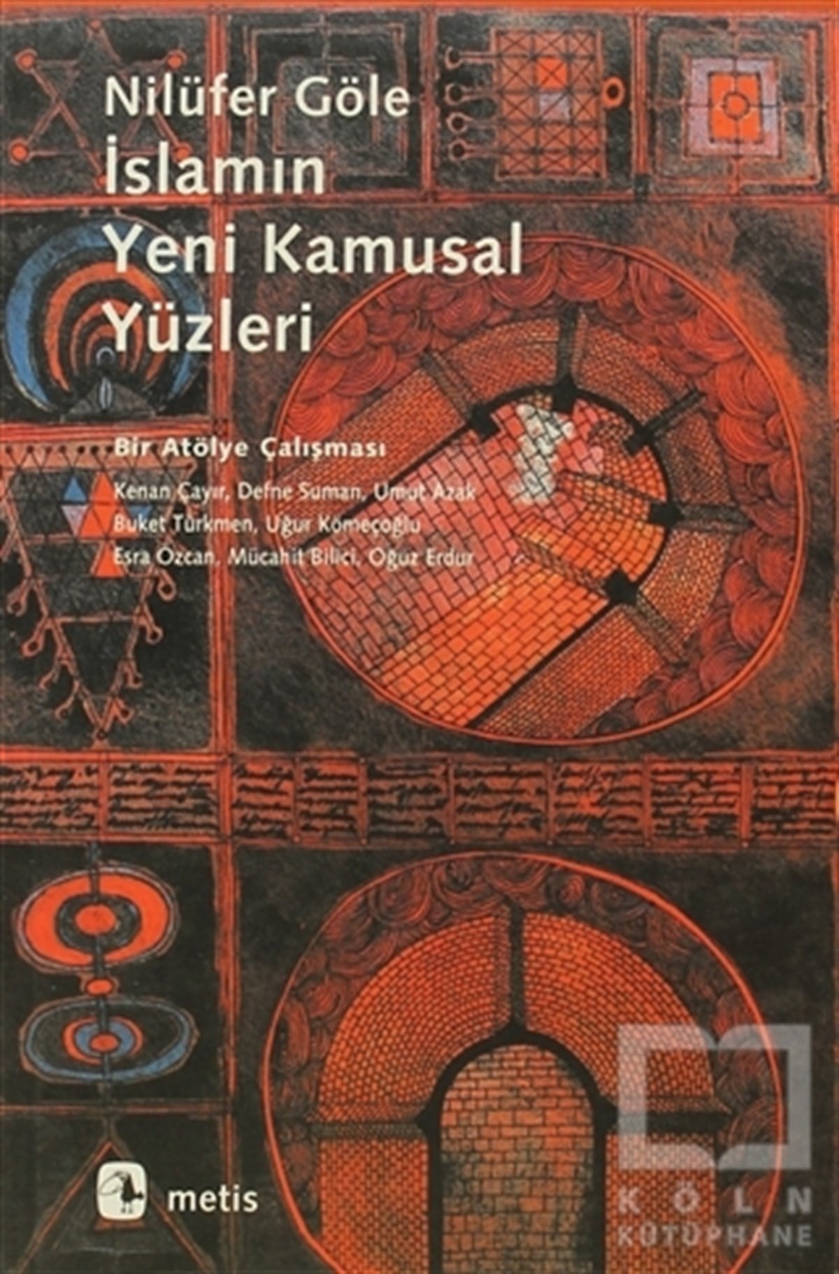 Nilüfer GöleDiğerİslamın Yeni Kamusal Yüzleri
