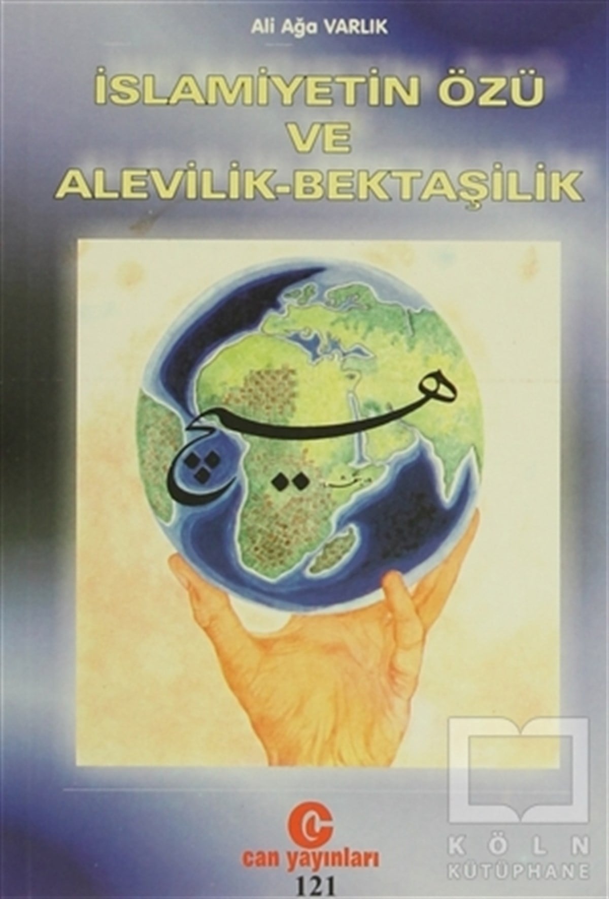 Ali Ağa VarlıkAlevilik-Bektaşilikİslamiyetin Özü ve Alevilik - Bektaşilik