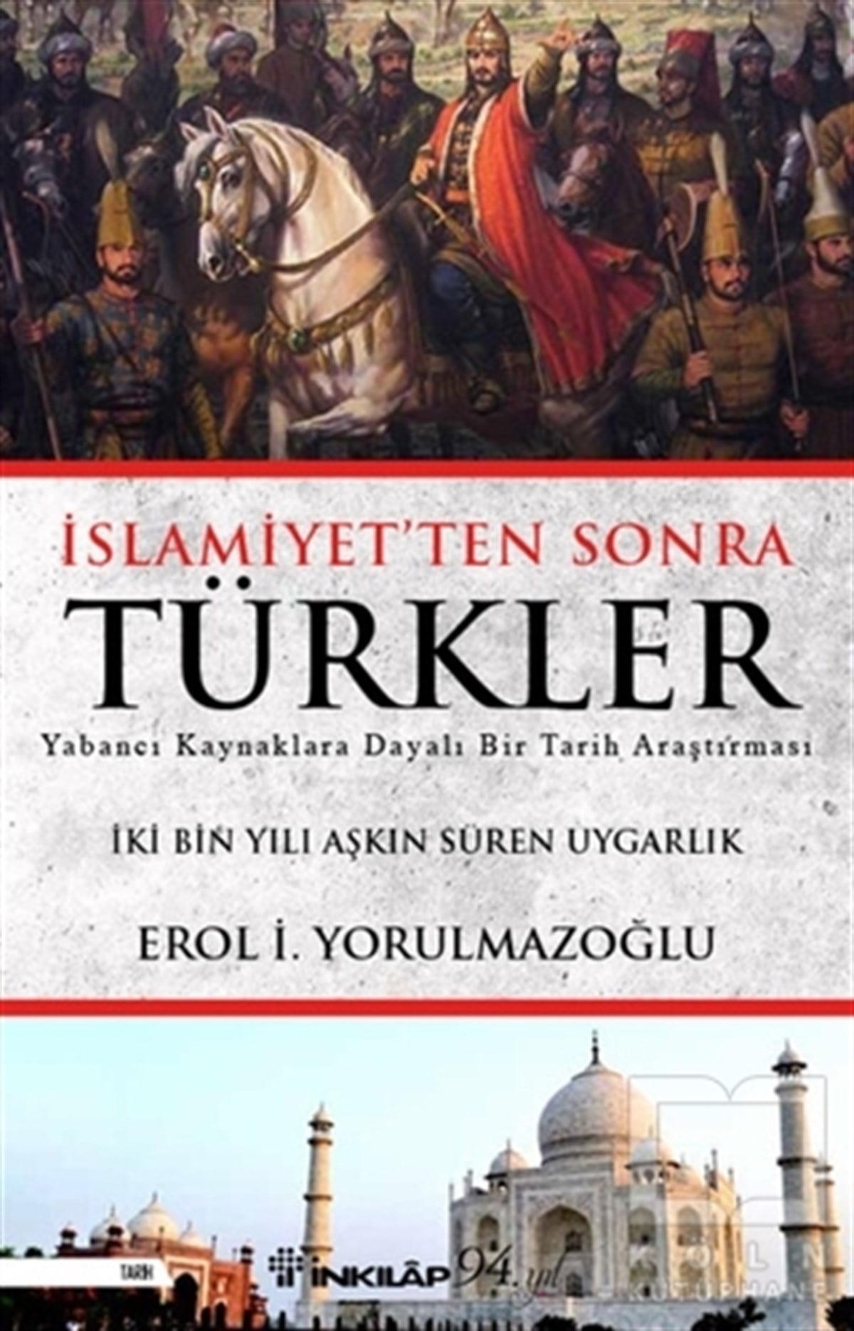 Erol YorulmazoğluTürk Tarihi Araştırmaları Kitaplarıİslamiyet'ten Sonra Türkler