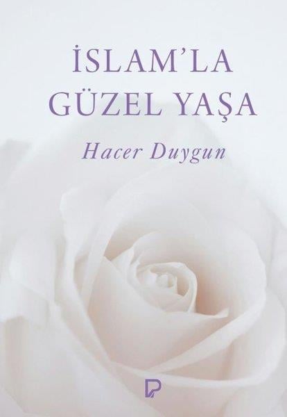 Hacer Duygunİslami Kitaplarİslam'la Güzel Yaşa