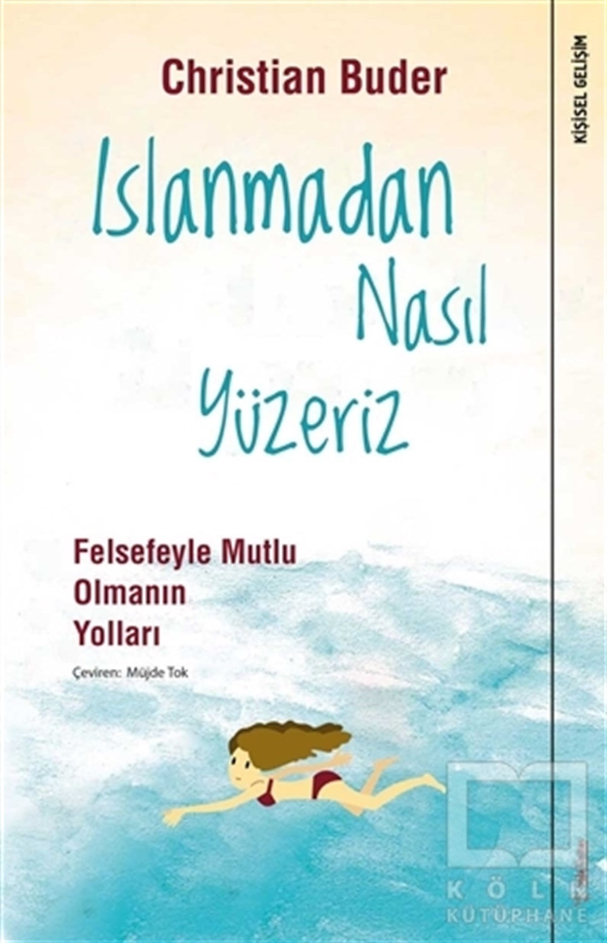 Christian BuderKişisel GelişimIslanmadan Nasıl Yüzeriz