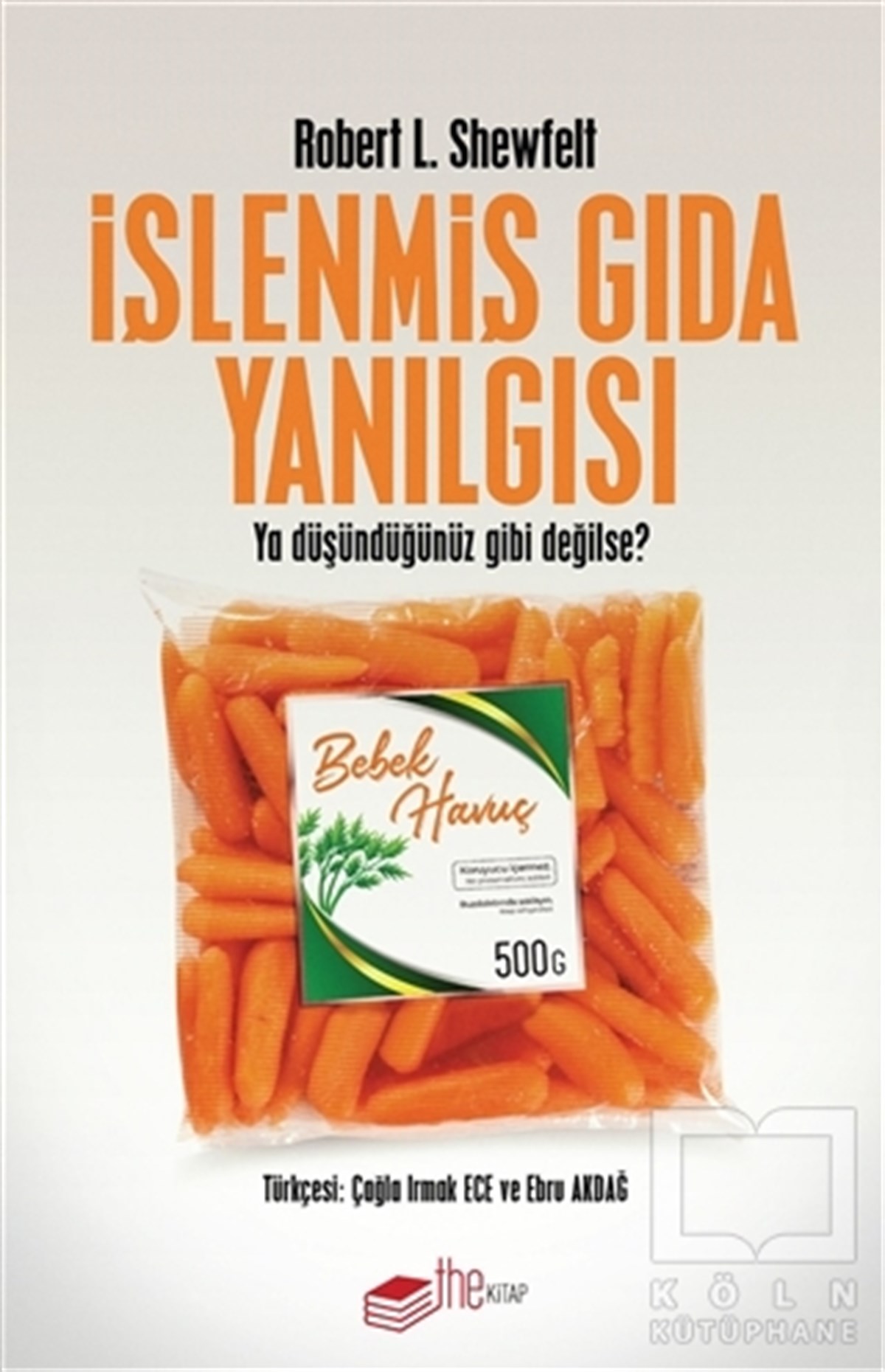 Robert L. ShewfeltBeslenme Kitapları & Diyet Kitaplarıİşlenmiş Gıda Yanılgısı