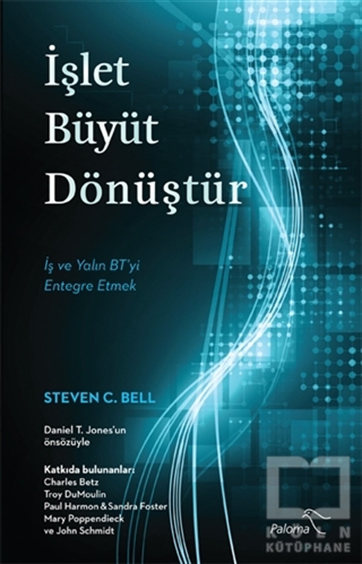 Steven C. Bellİş Dünyasıİşlet Büyüt Dönüştür