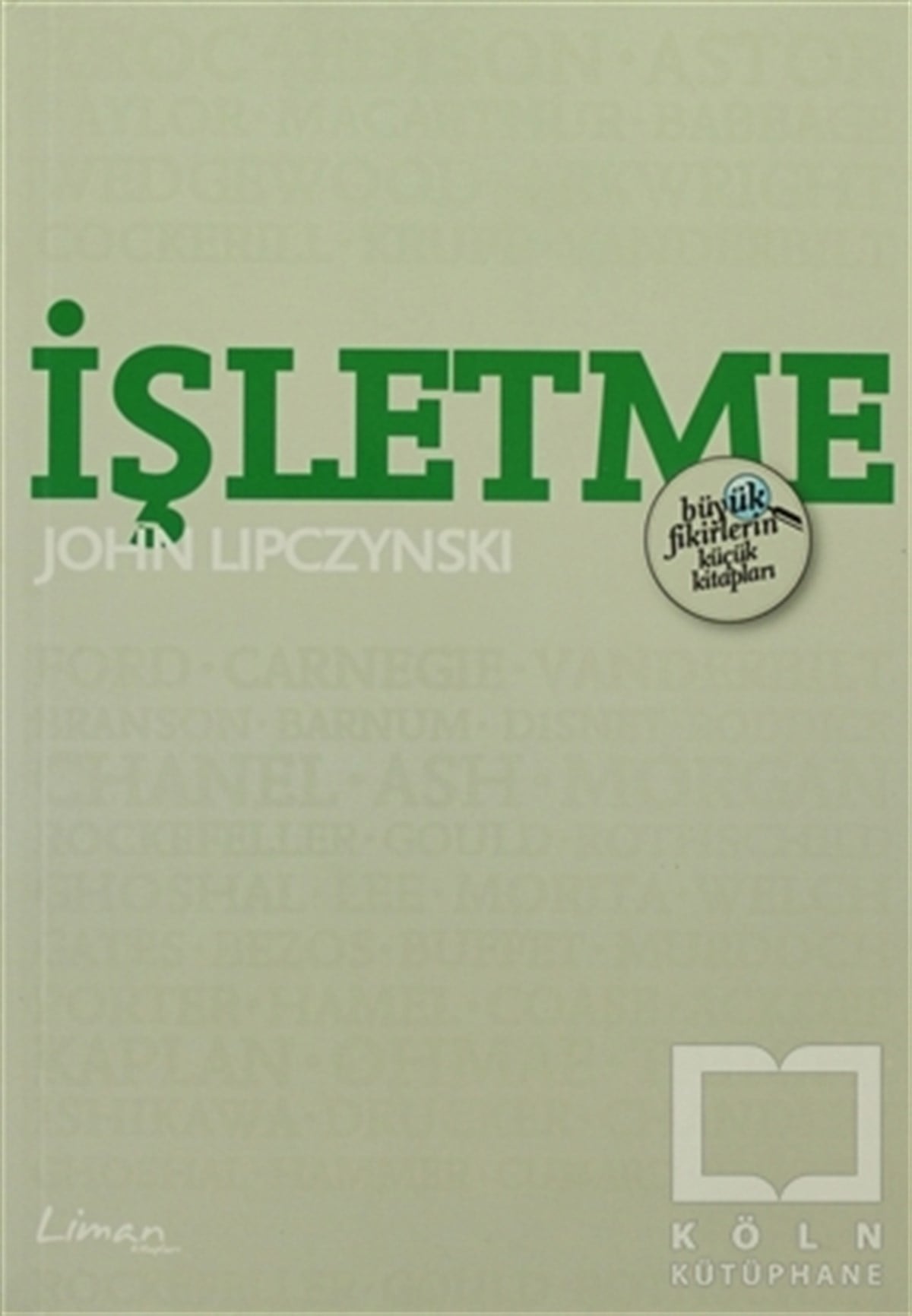 John LipczynskiReferans Kitaplarİşletme - Büyük Fikirlerin Küçük Kitapları
