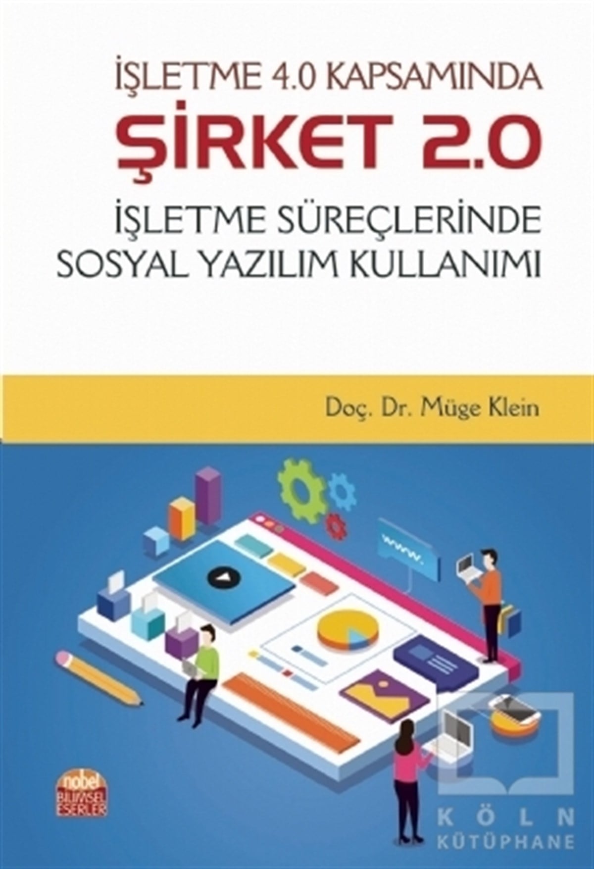 Müge KleinSosyal Medya ve İletişimİşletme 4.0 Kapsamında Şirket 2.0