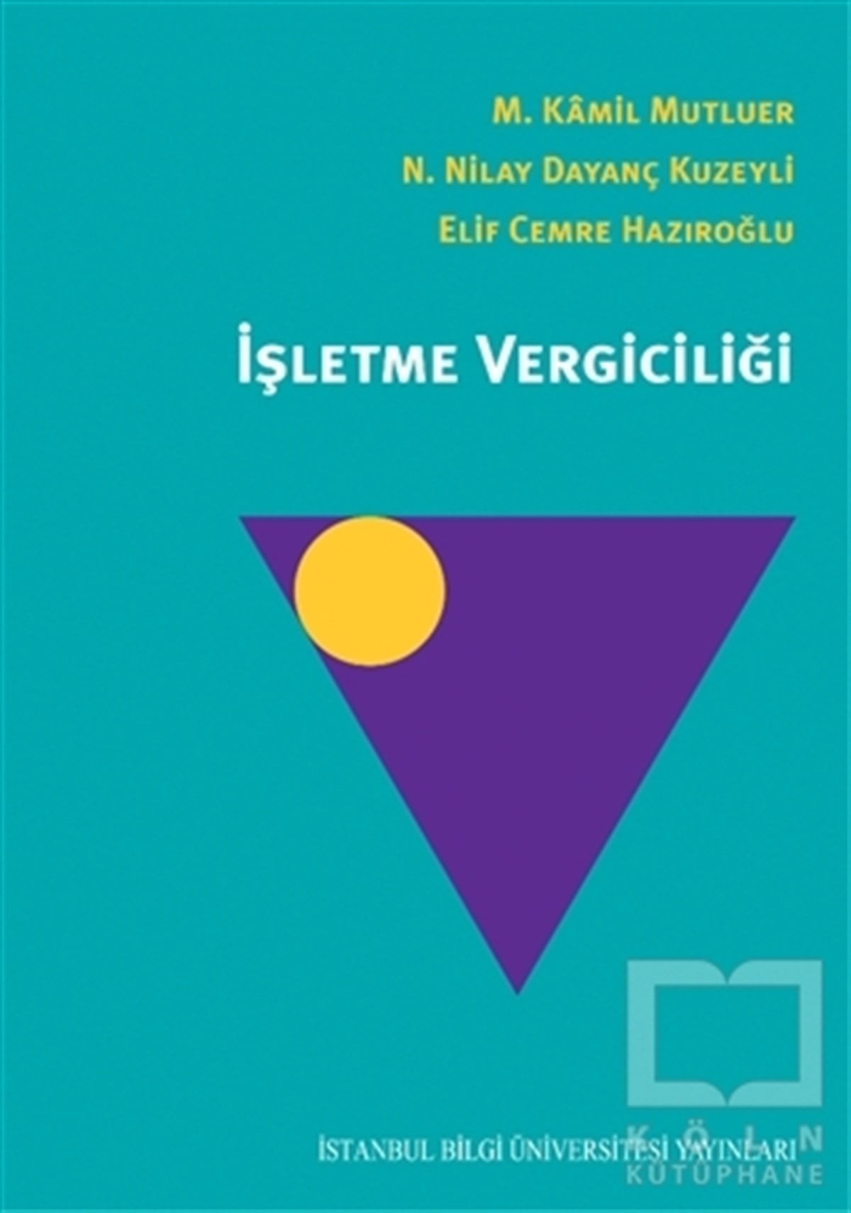M. Kamil MutluerAkademikİşletme Vergiciliği