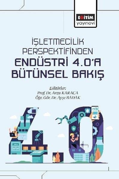 KolektifEğitimİşletmecilik Perspektifinden Endüstri 4.0'a Bütünsel Bakış