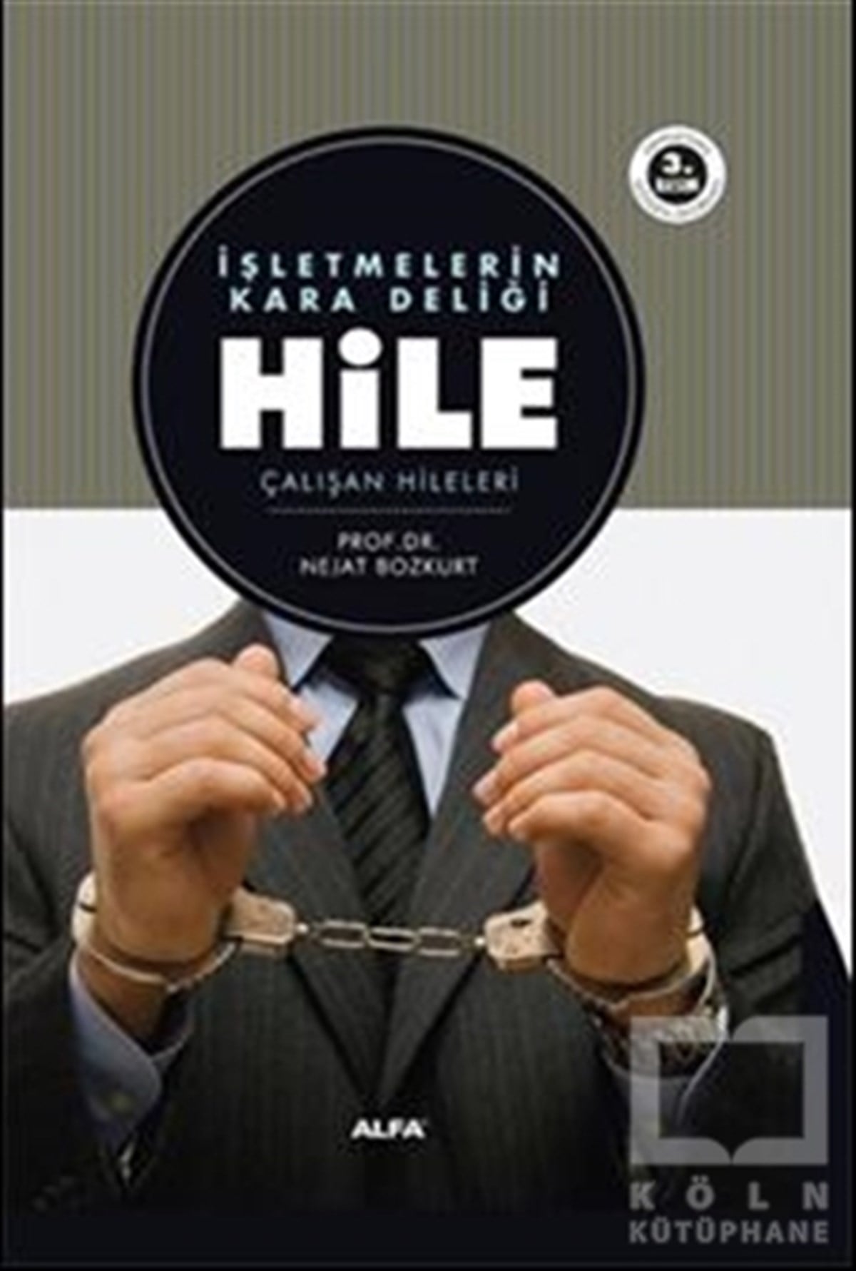 Nejat Bozkurtİşletme, Muhasebe, Maliyeİşletmelerin Kara Deliği Hile