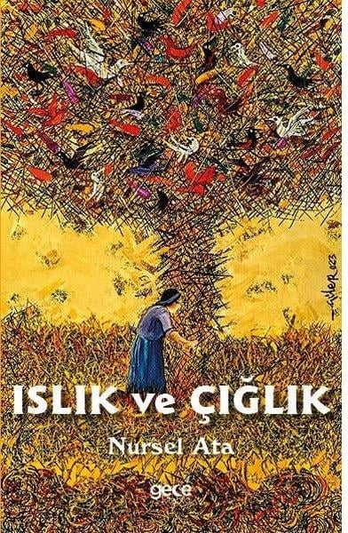 Nursel AtaTürk ŞiiriIslık ve Çığlık