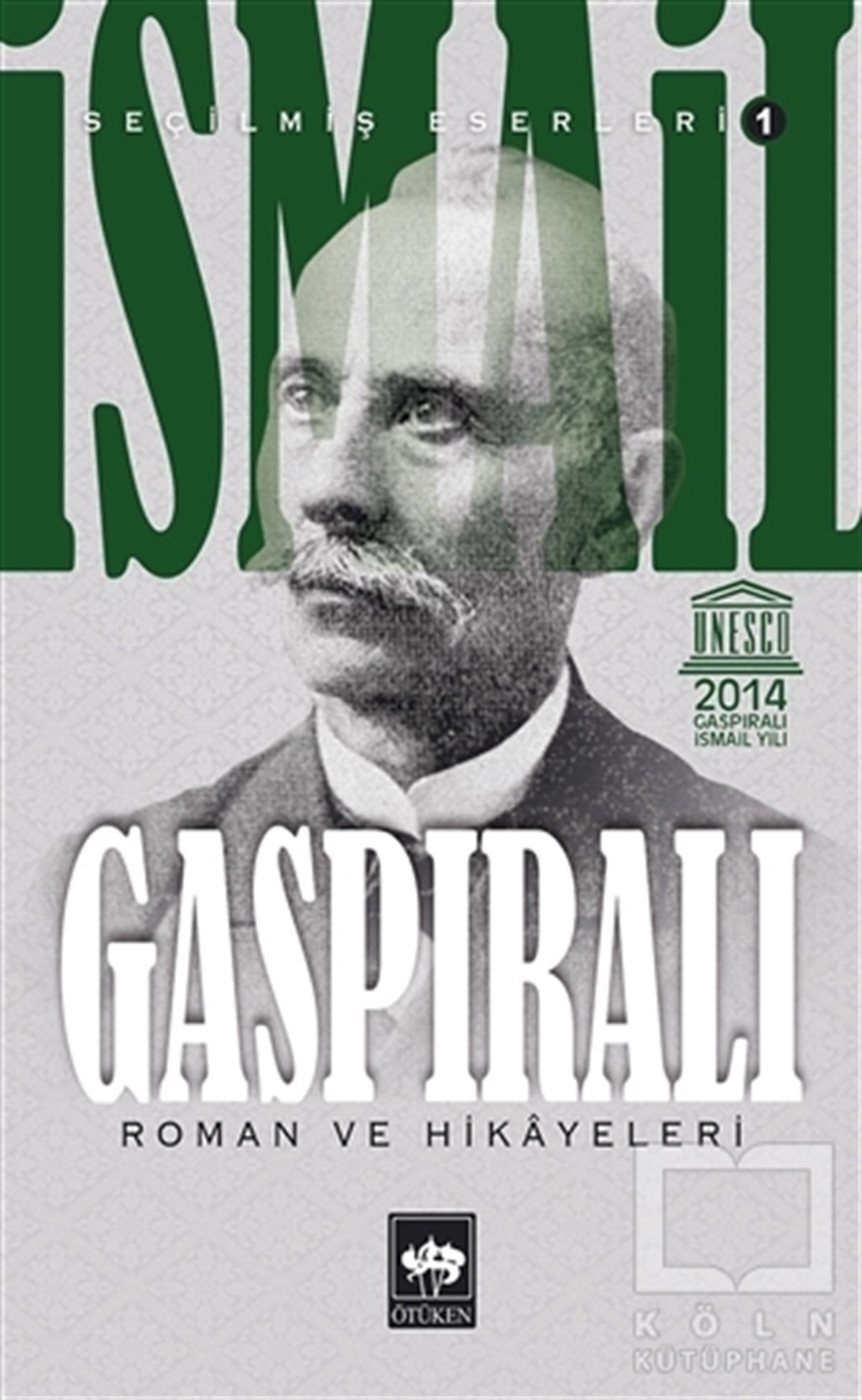 İsmail GaspıralıTürk Edebiyatıİsmail Gaspıralı Seçilmiş Eserleri 1 Roman ve Hikayeleri
