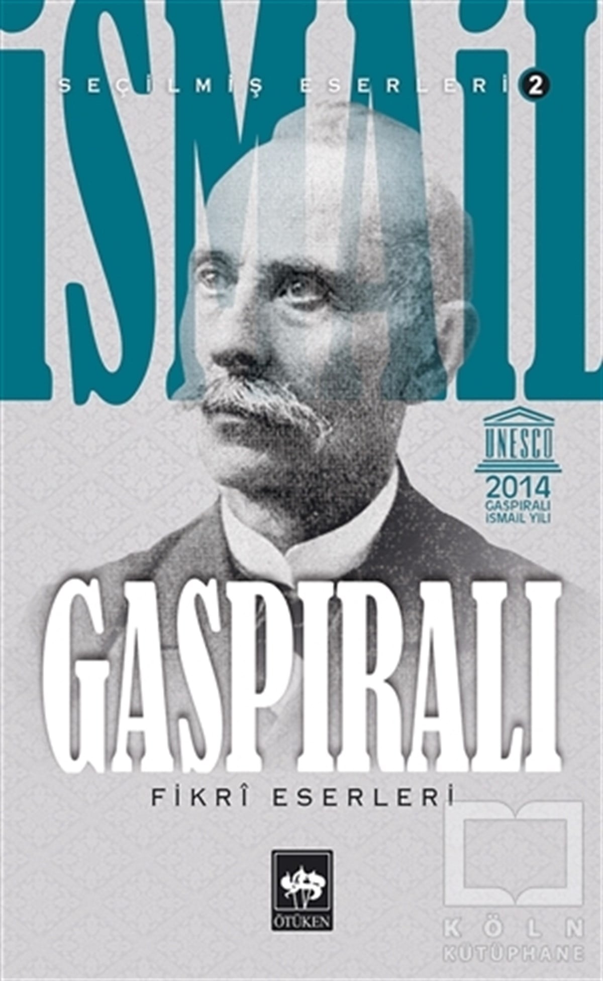 İsmail GaspıralıGenel Konularİsmail Gaspıralı Seçilmiş Eserleri 2 Fikri Eserleri