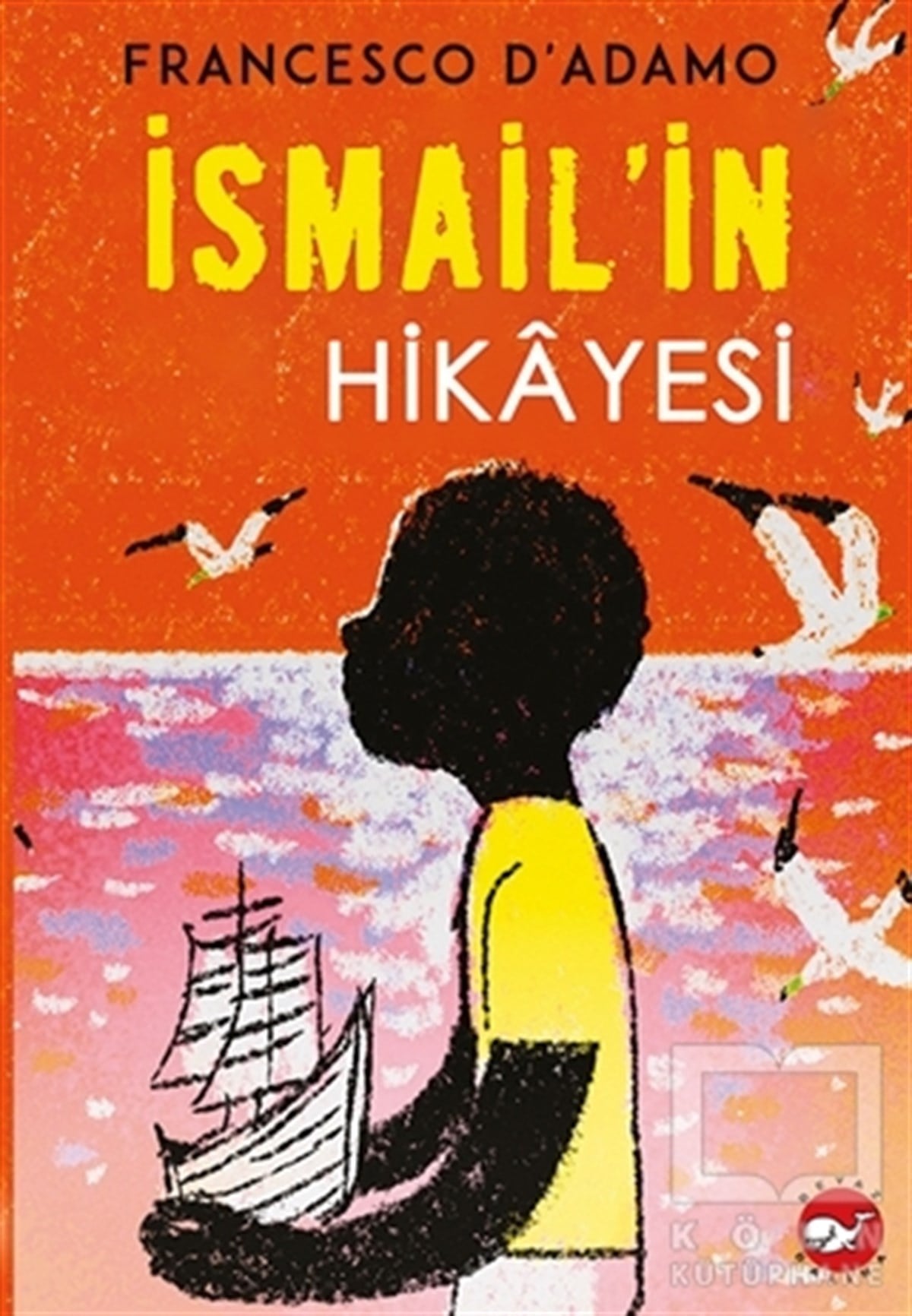 Francesco D'AdamoÇocuk Romanlarıİsmail'in Hikayesi