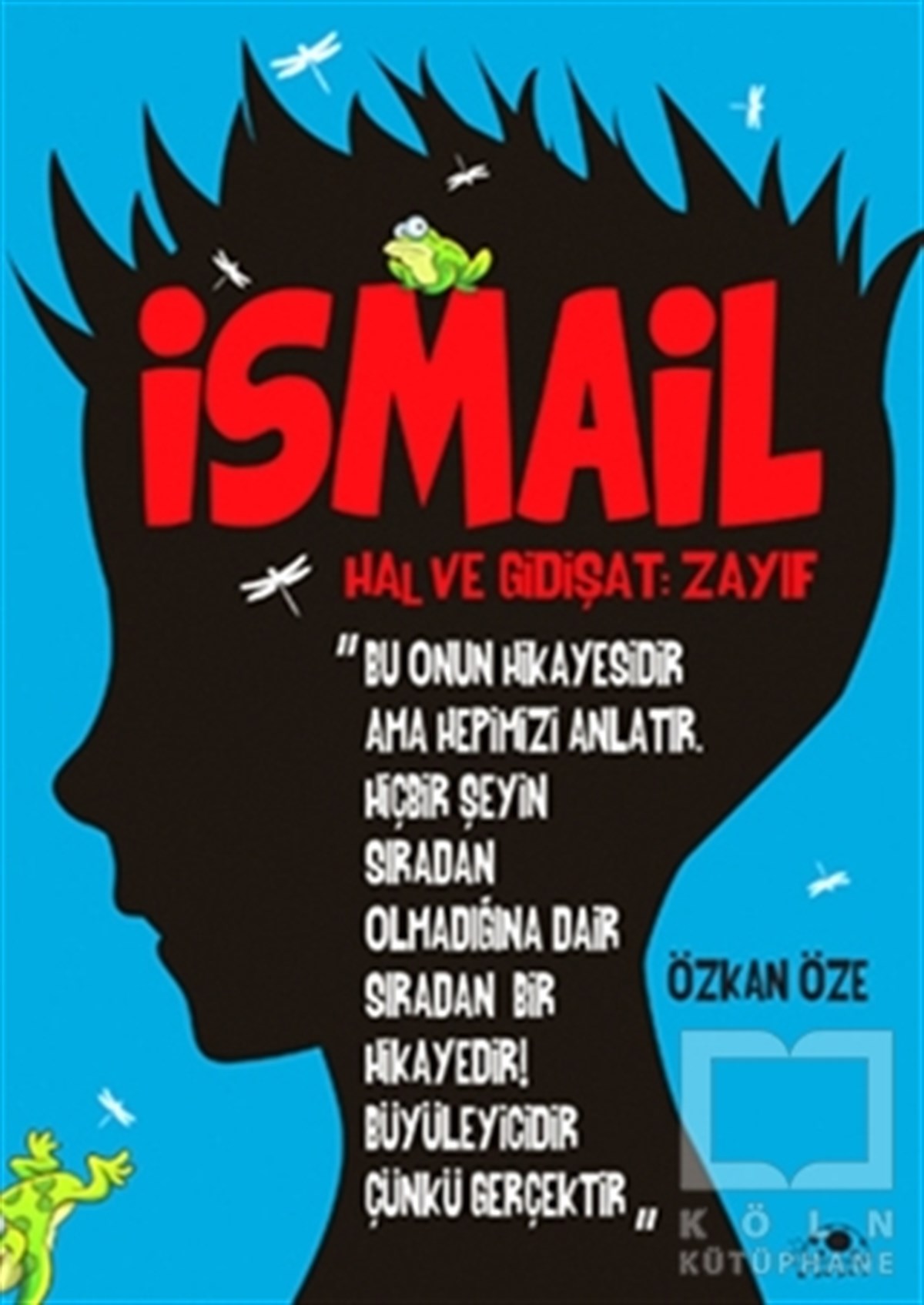 Özkan ÖzeRoman-Öyküİsmail