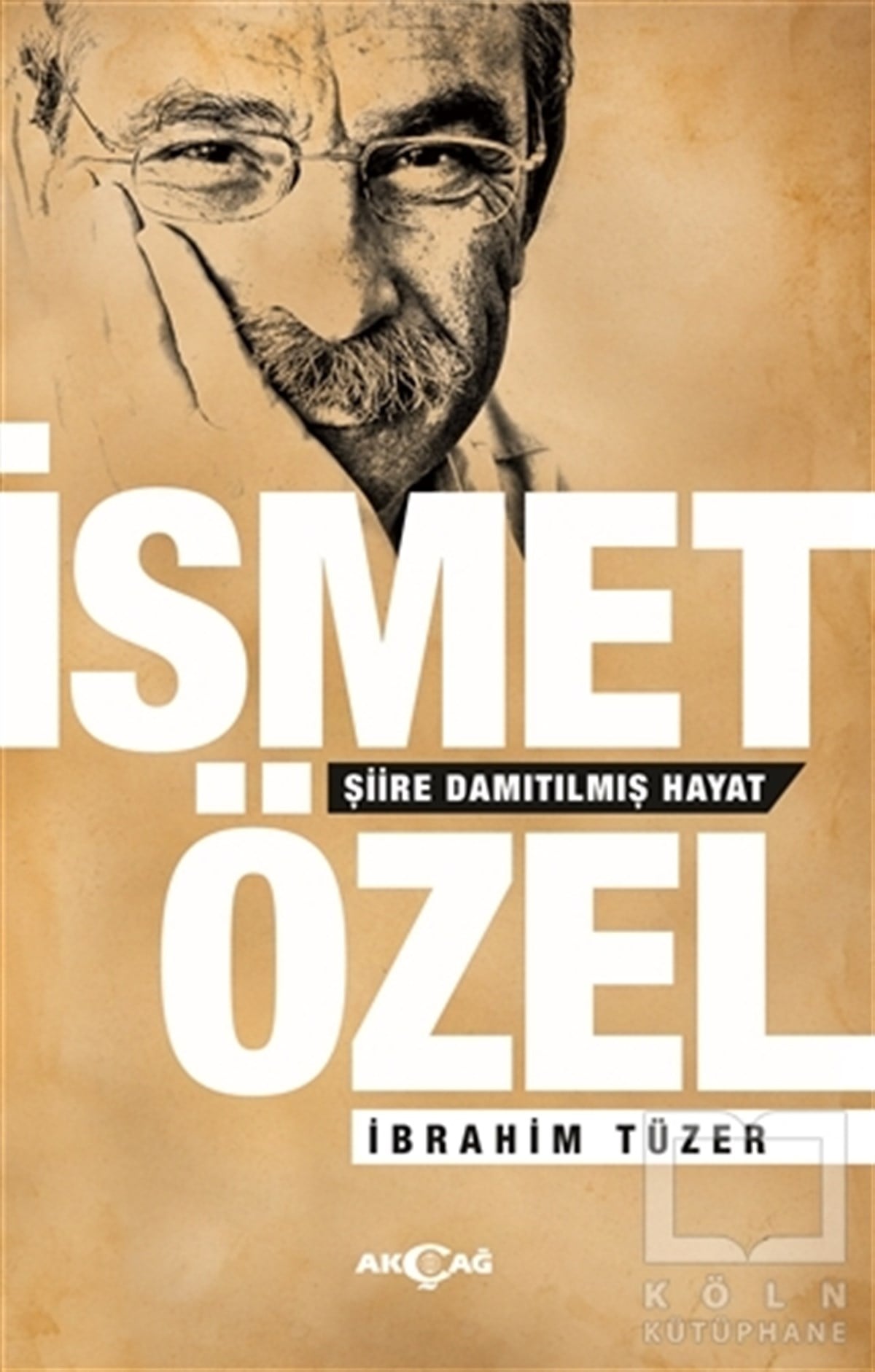 İbrahim TüzerŞiirİsmet Özel - Şiire Damıtılmış Hayat
