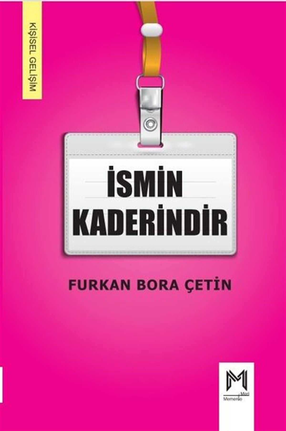 Furkan Bora ÇetinKişisel Gelişim Kitaplarıİsmin Kaderindir