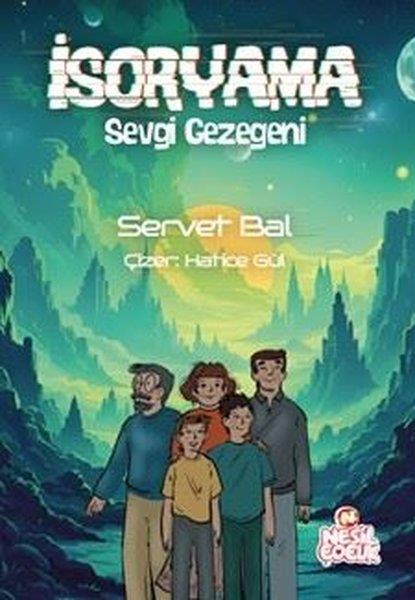 Servet BalÇocuk Gençlik Romanlarıİsoryama - Sevgi Gezegeni