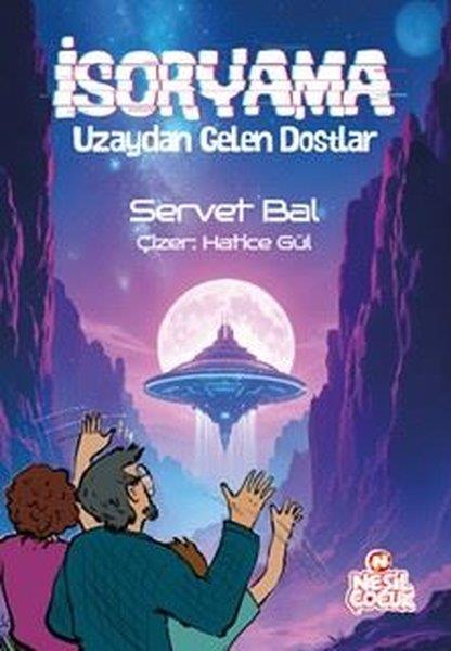 Servet BalÇocuk Gençlik Romanlarıİsoryama - Uzaydan Gelen Dostlar