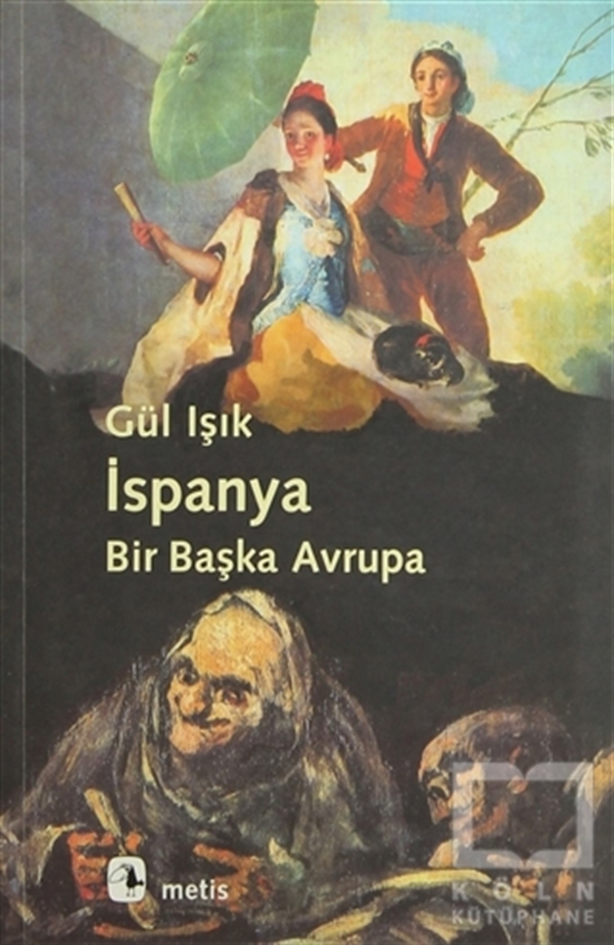 Gül IşıkDiğerİspanya: Bir Başka Avrupa