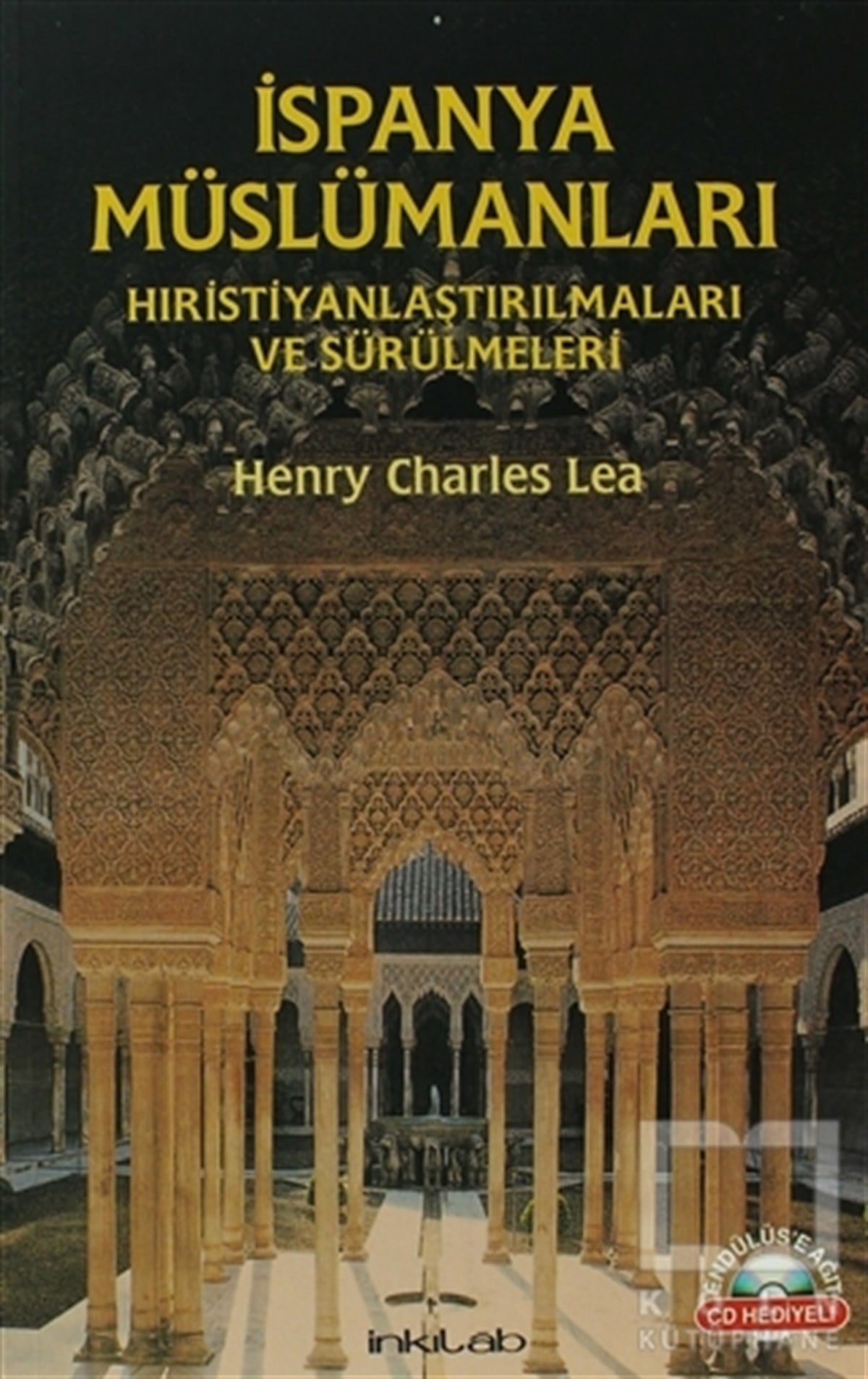 Henry Charles LeaMüslümanlıkİspanya Müslümanları - Hıristiyanlaştırılmaları ve Sürülmeleri