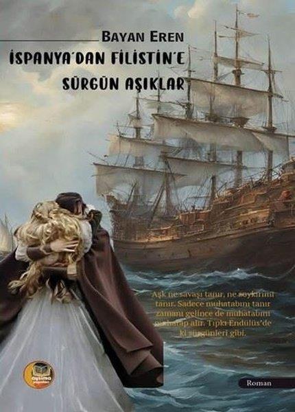 Bayan ErenTürk Romaniİspanya'dan Filistin'e Sürgün Aşıklar