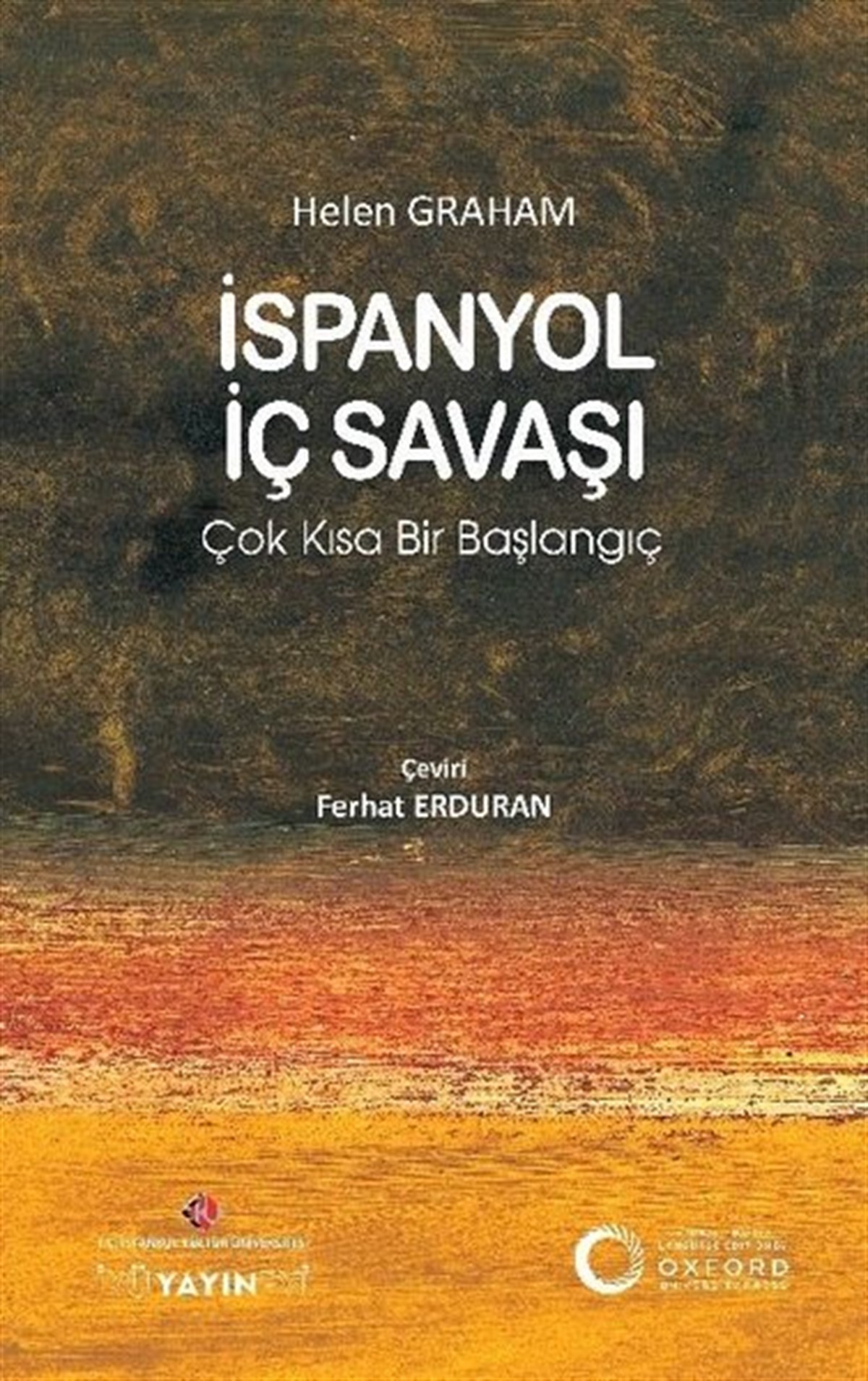Helen GrahamDünya Siyaseti ve Politikasıİspanyol İç Savaşı: Çok Kısa Bir Başlangıç