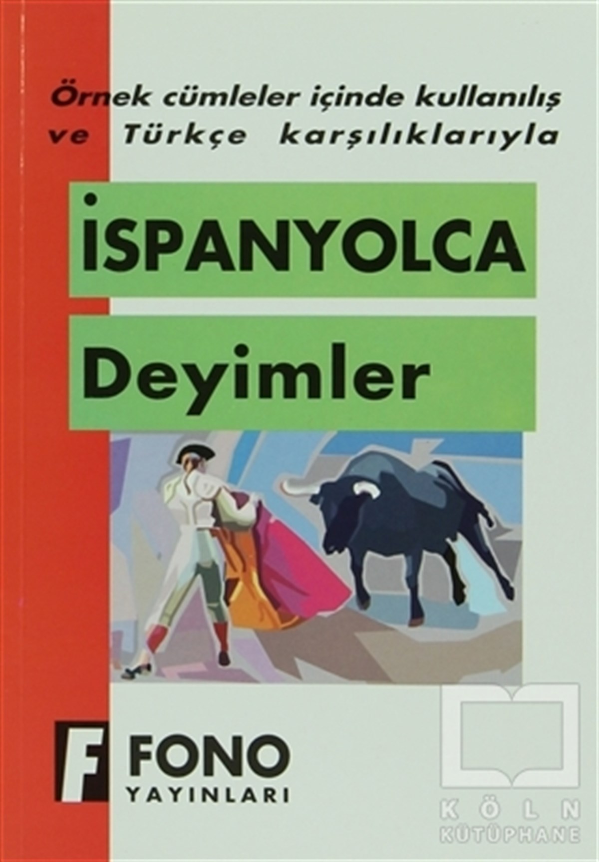 KolektifSözlükler ve Konuşma Kılavuzlarıİspanyolca Deyimler