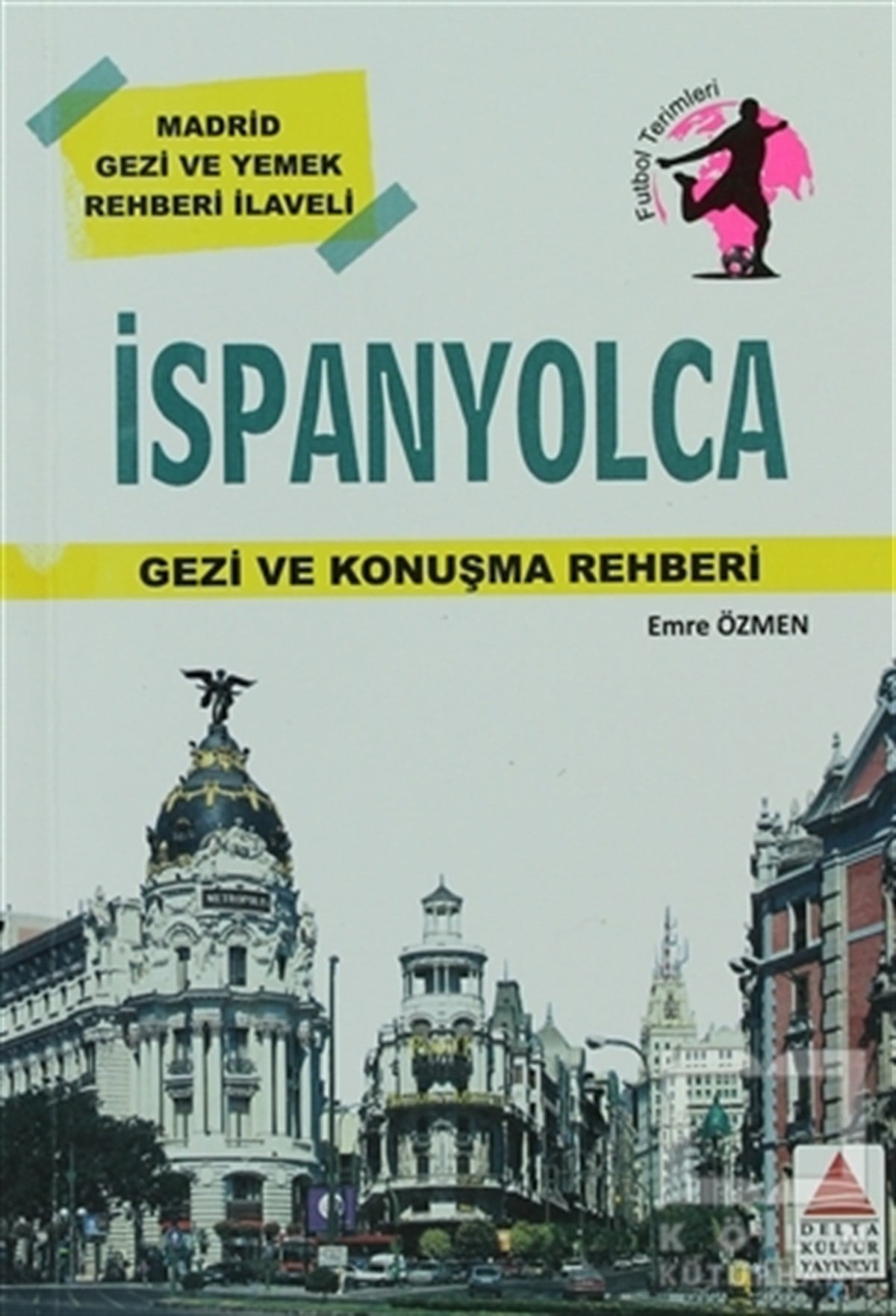 Emre ÖzmenKent Rehberleriİspanyolca Gezi ve Konuşma Rehberi