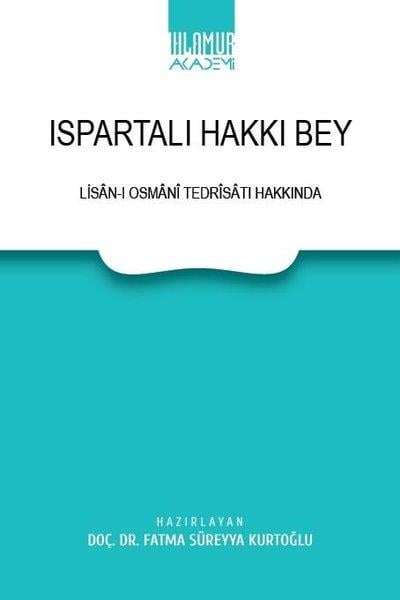 Ahmed MazharEleştiri & Kuram & İnceleme KitaplarıIspartalı Hakkı Bey - Lisan-ı Osmani Tedrisatı Hakkında