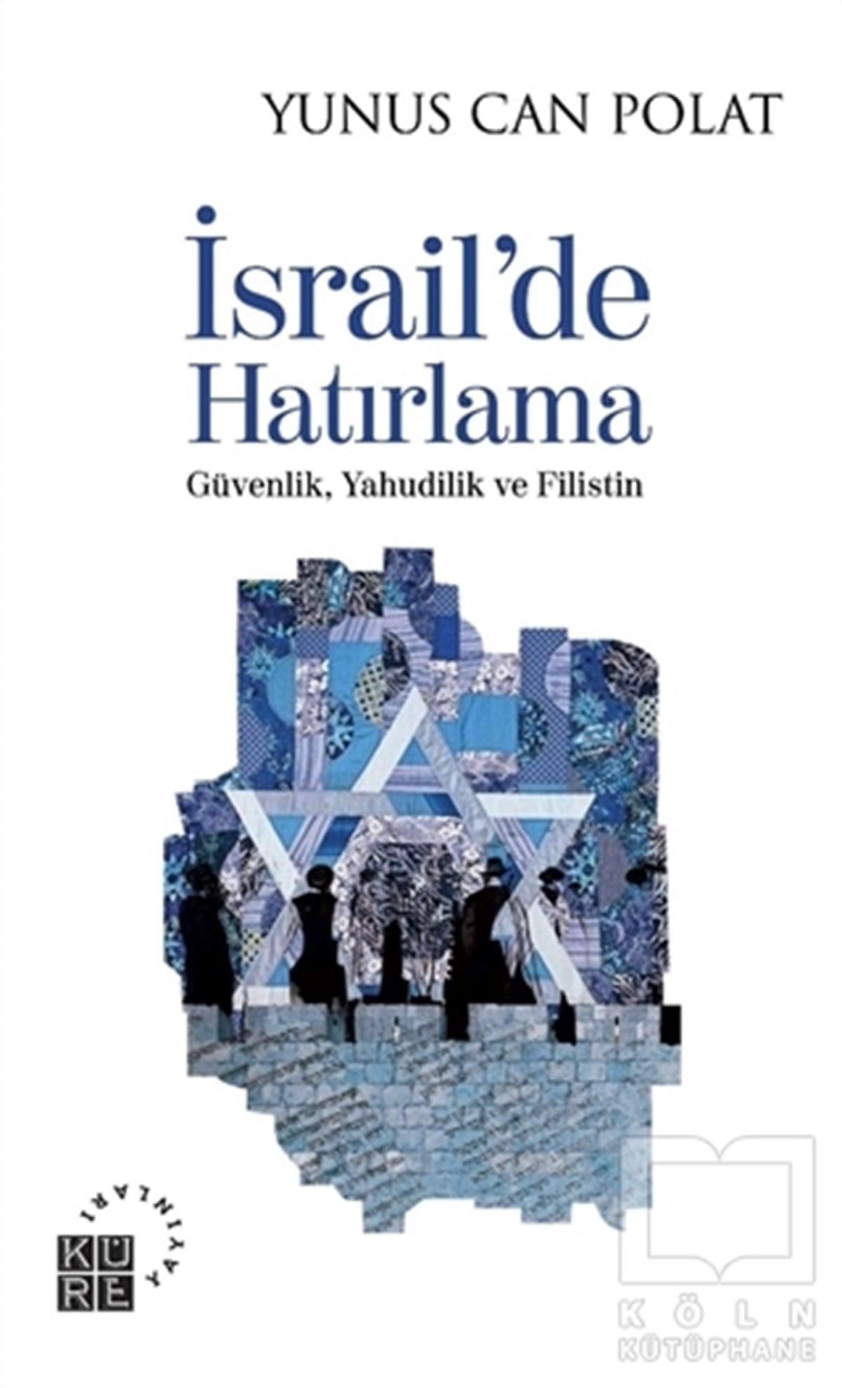 Yunus Can PolatUluslararası İlişkiler ve Dış Politika Kitaplarıİsrail’de Hatırlama