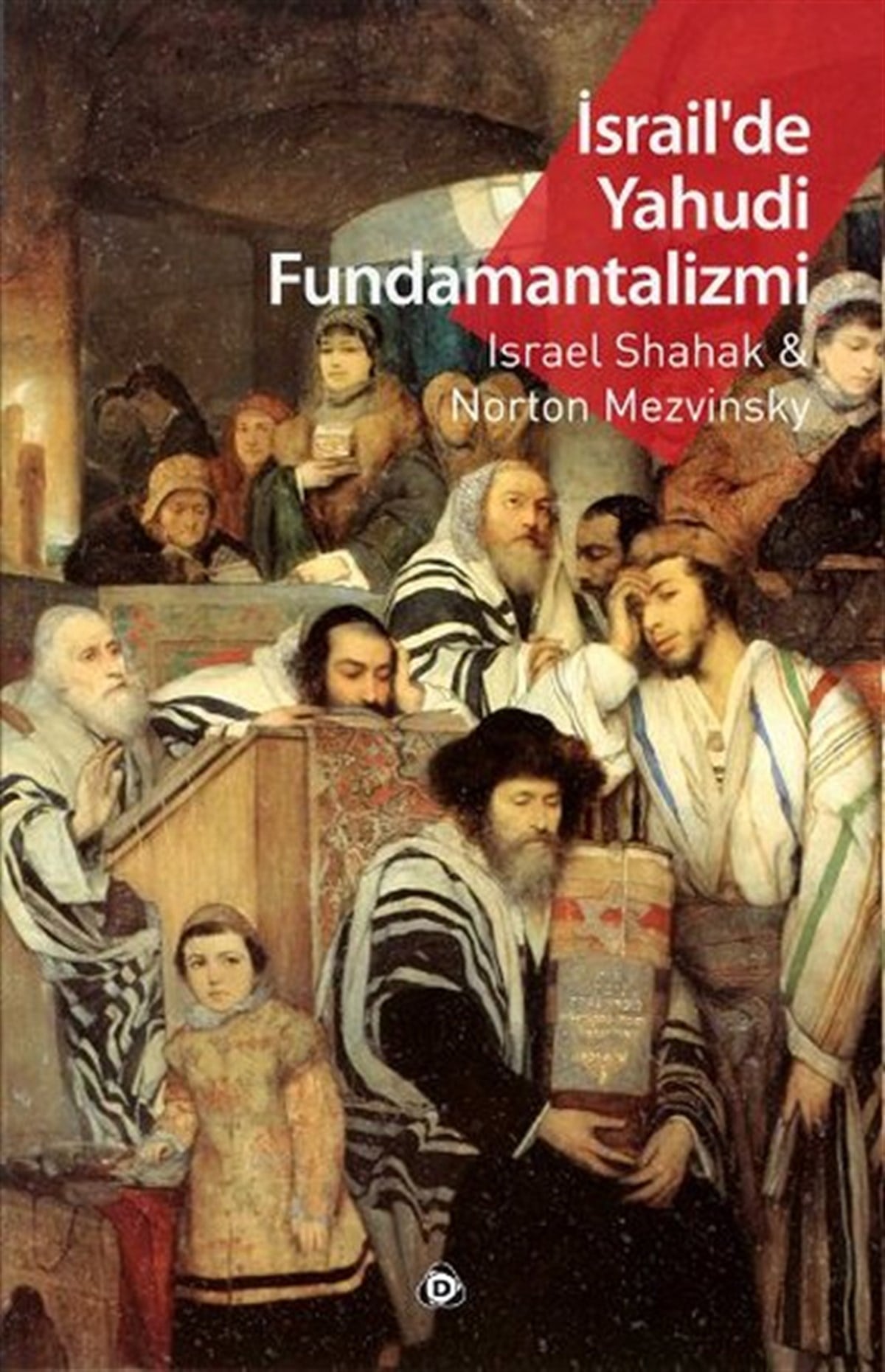 Israel ShahakDünya Siyaseti ve Politikasıİsrail'de Yahudi Fundamantalizmi