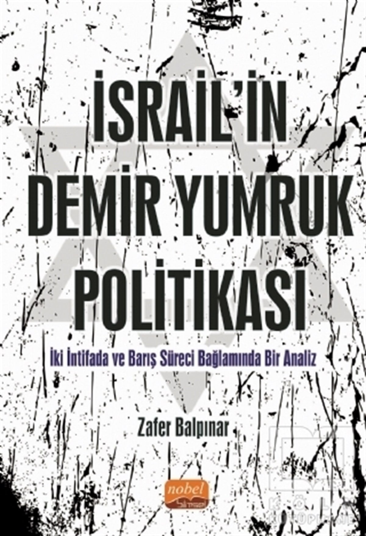 Zafer BalpınarUluslararası İlişkiler ve Dış Politika Kitaplarıİsrail'in Demir Yumruk Politikası