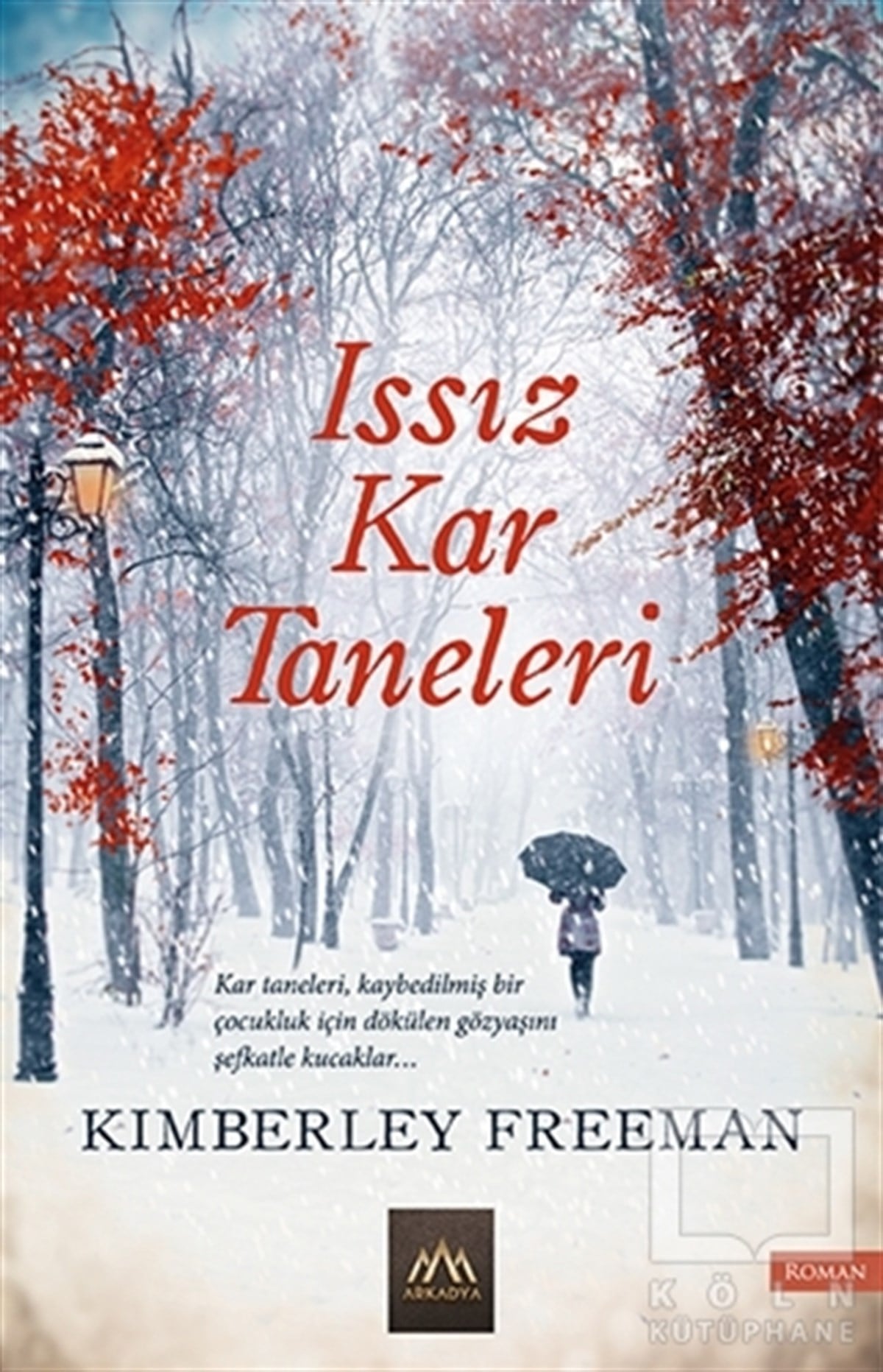 Kimberley FreemanRomanIssız Kar Taneleri