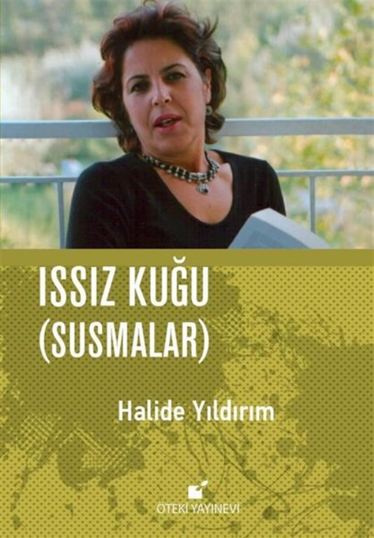 Halide YıldırımTürk ŞiiriIssız Kuğu - Susmalar