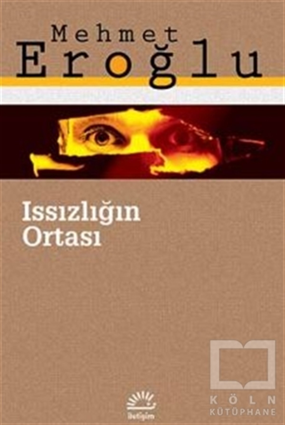 Mehmet EroğluDenemeIssızlığın Ortası