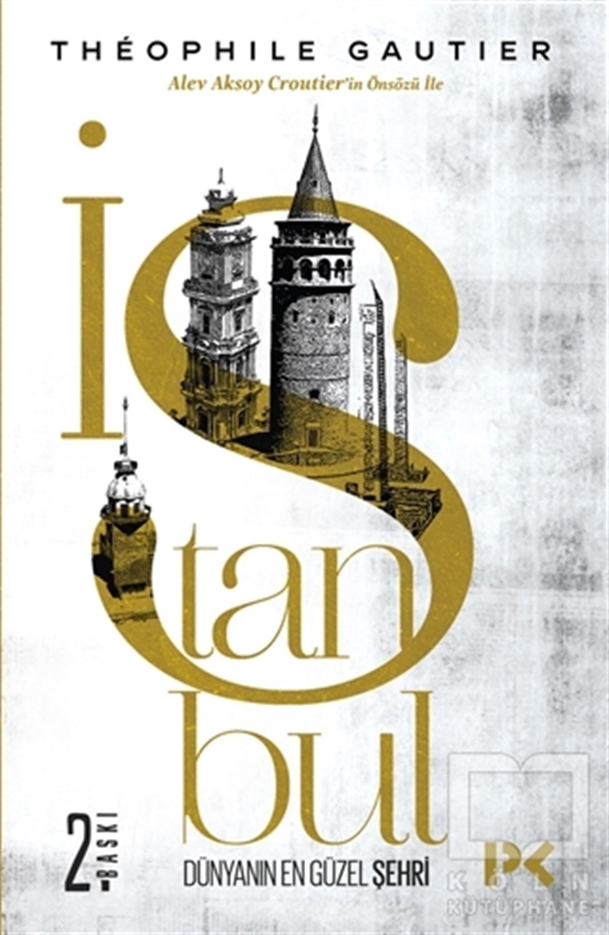 Theophile Gautierİstanbul Rehberiİstanbul  Dünyanın En Güzel Şehri