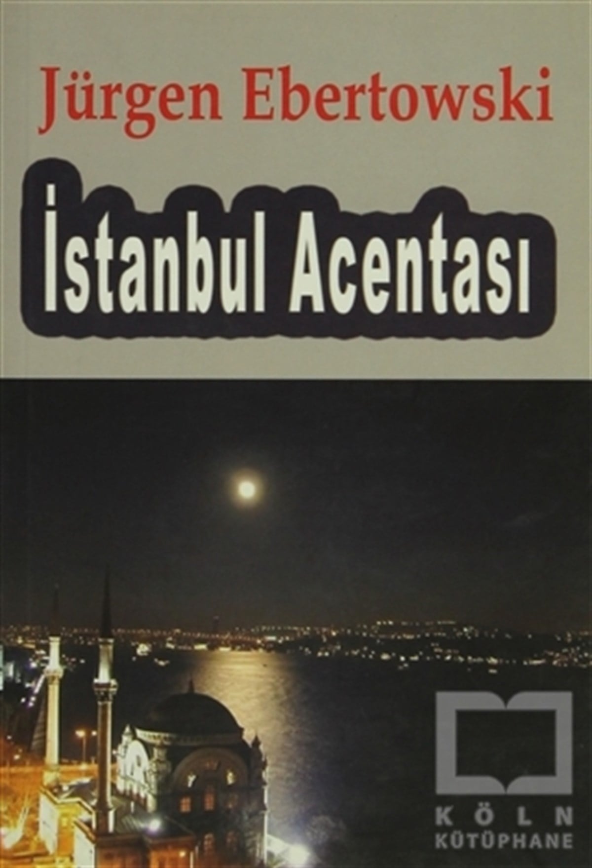 Jürgen EbertowskiPolisiyeİstanbul Acentası
