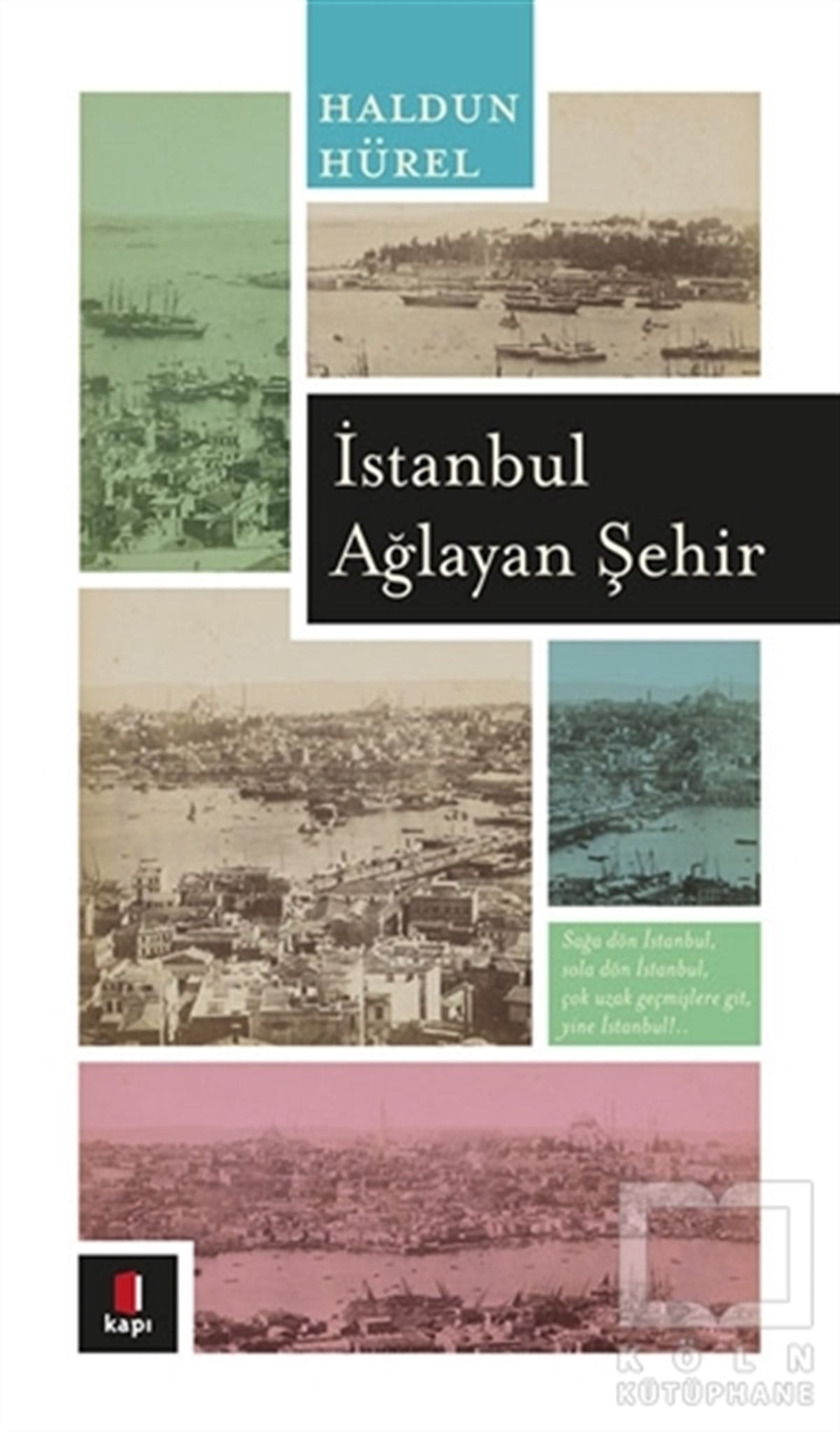 Haldun Hürelİstanbul Gezi Rehberi Kitaplarıİstanbul Ağlayan Şehir