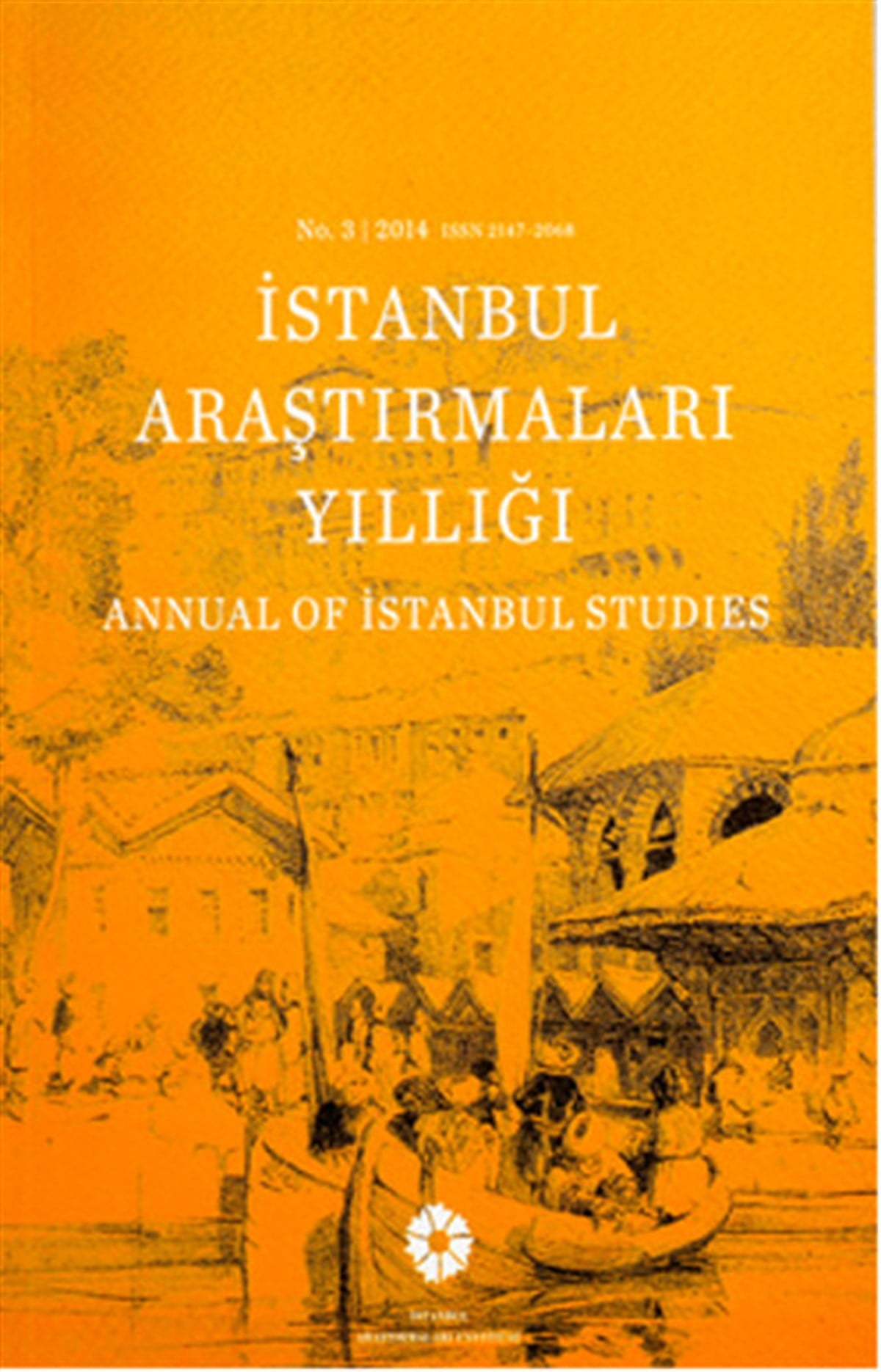 Ekrem Işınİstanbul Kitaplarıİstanbul Araştırmaları Yıllığı No.3 - 2014