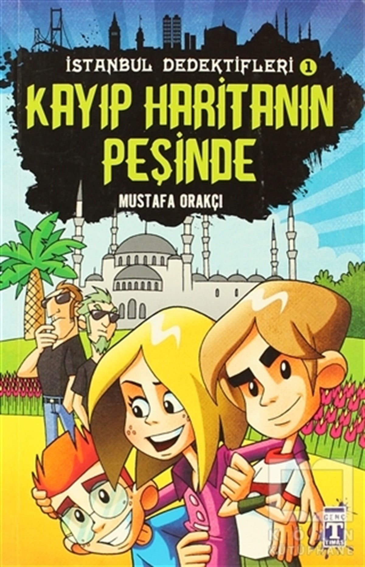 Mustafa OrakçıRoman-Öyküİstanbul Dedektifleri - Kayıp Haritanın Peşinde