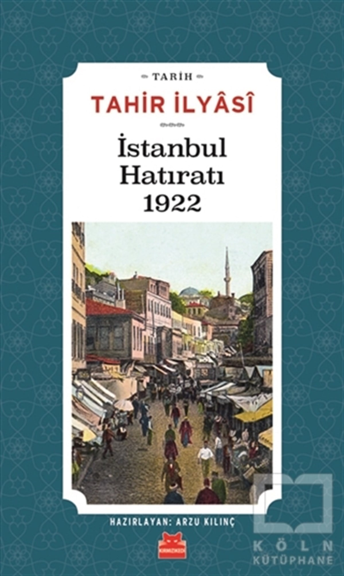 Tahir İlyasiDiğerİstanbul Hatıratı 1922