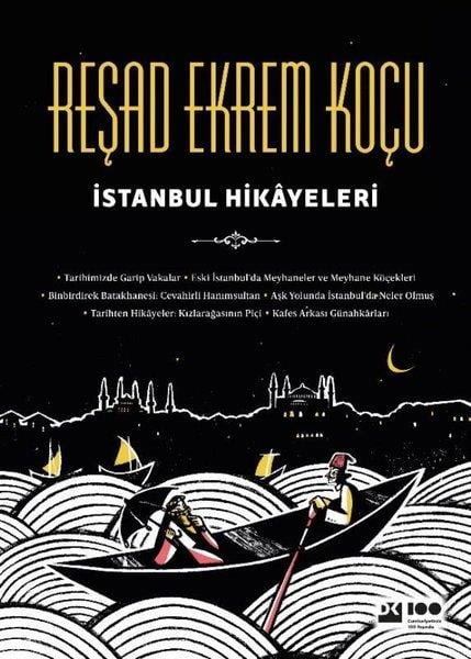 Reşad Ekrem KoçuTürk Tarihi Araştırmaları Kitaplarıİstanbul Hikayeleri
