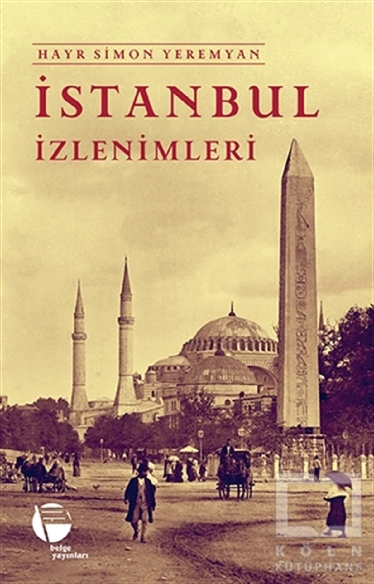 Hayr Simon YeremyanSeyahatnameİstanbul İzlenimleri
