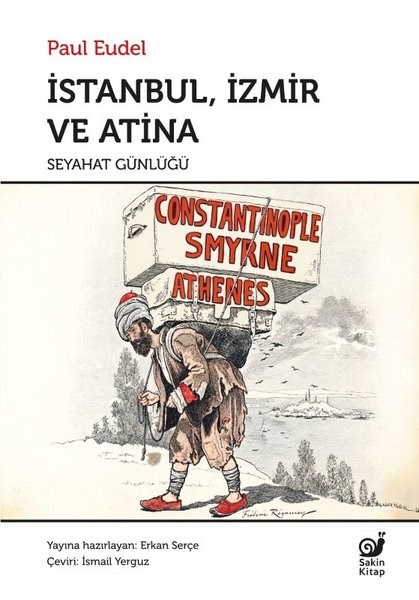 Paul EudelGezi Rehberi Kitaplarıİstanbul İzmir ve Atina - Seyahat Günlüğü