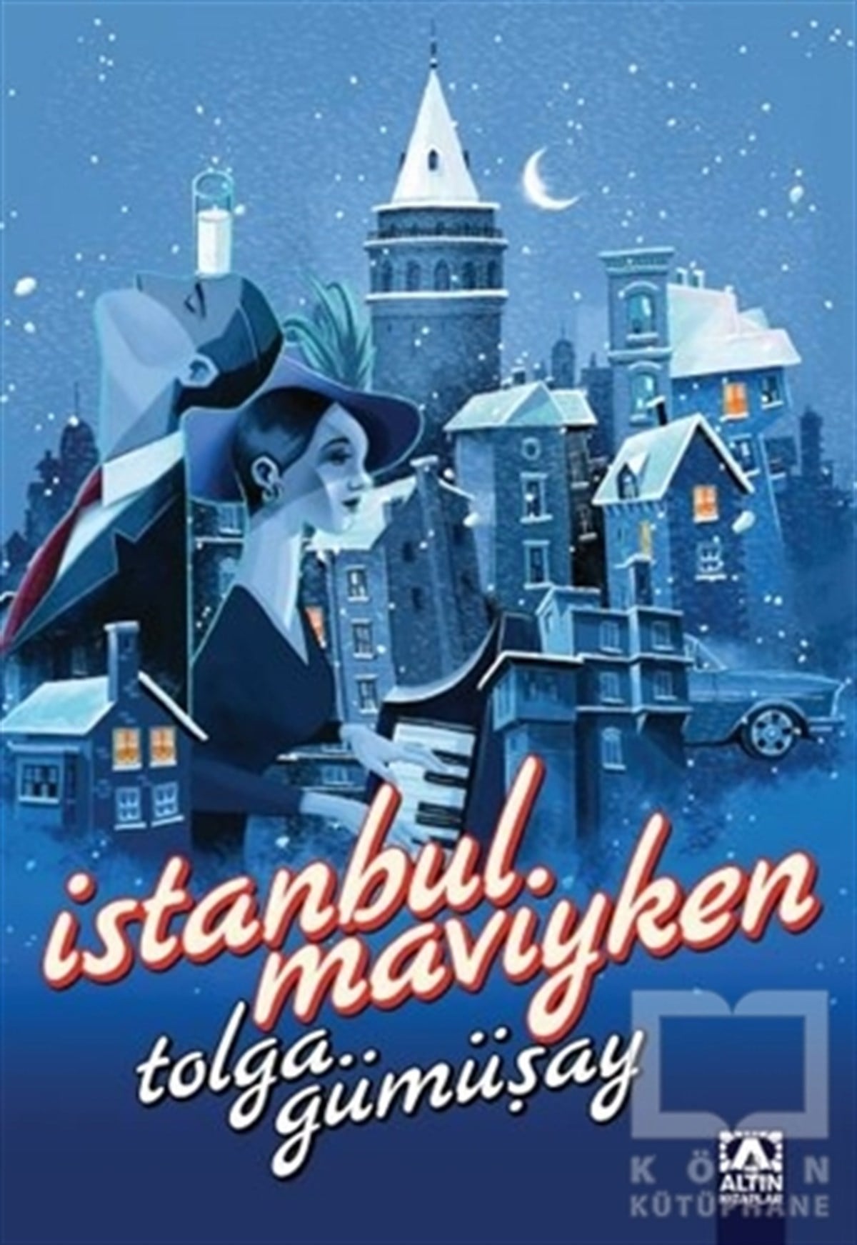 Tolga GümüşayTürkçe Romanlarİstanbul Maviyken