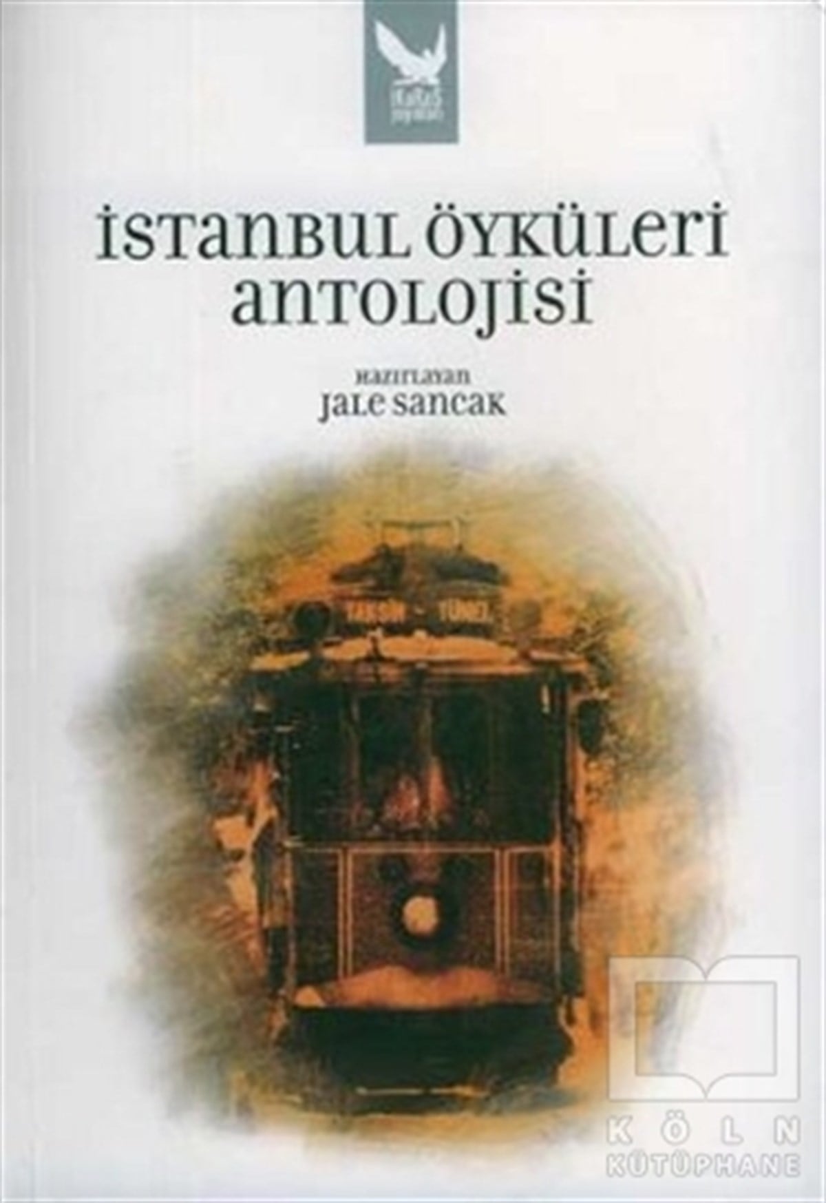Jale SancakÖyküİstanbul Öyküleri Antolojisi