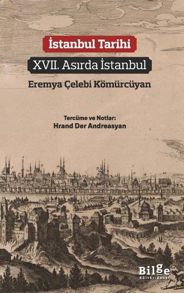 Eremya Çelebi Kömürcüyanİstanbul Kitaplarıİstanbul Tarihi - 17. Asırda İstanbul