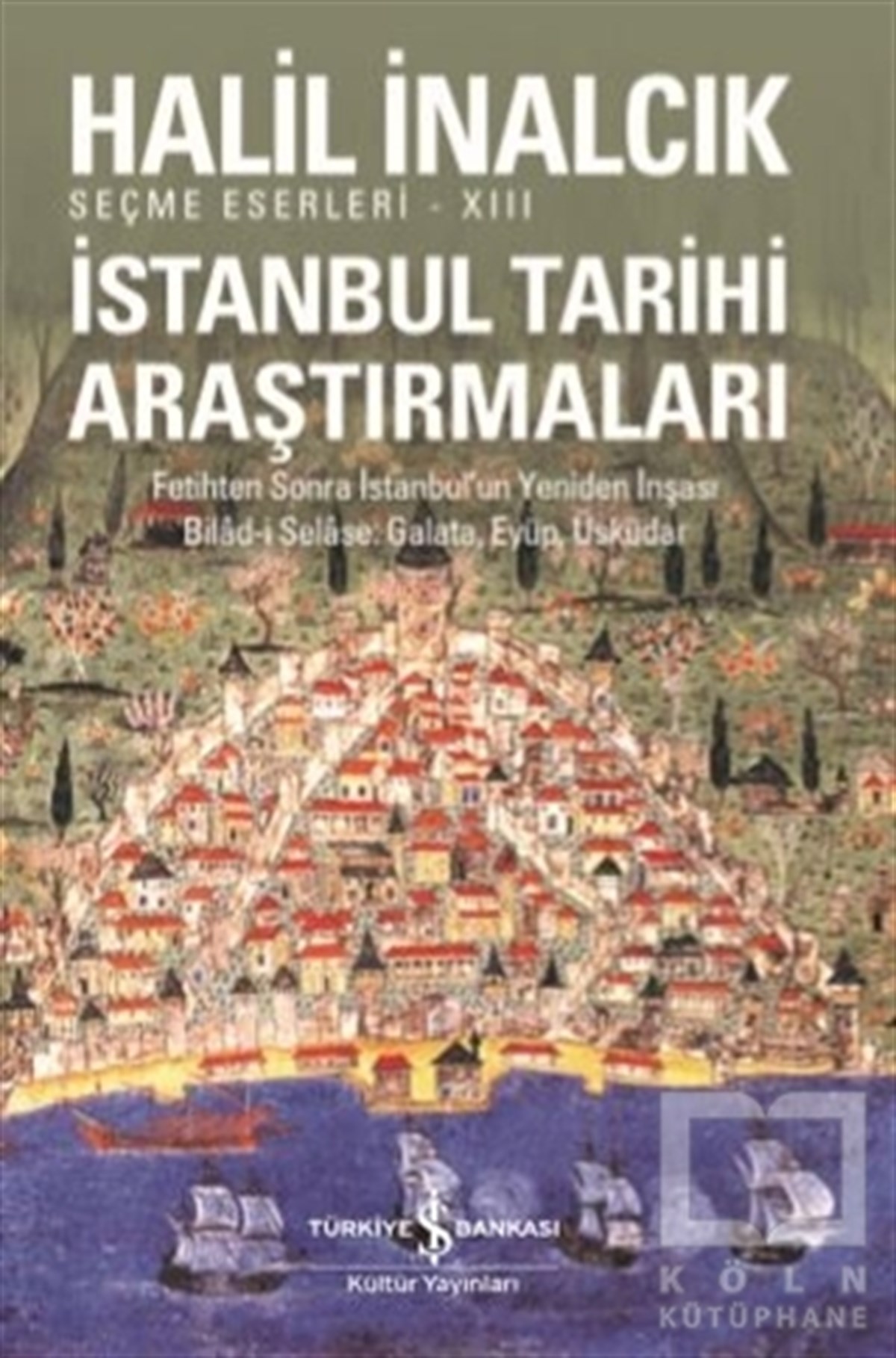 Halil İnalcıkAraştırma - İncelemeİstanbul Tarihi Araştırmaları