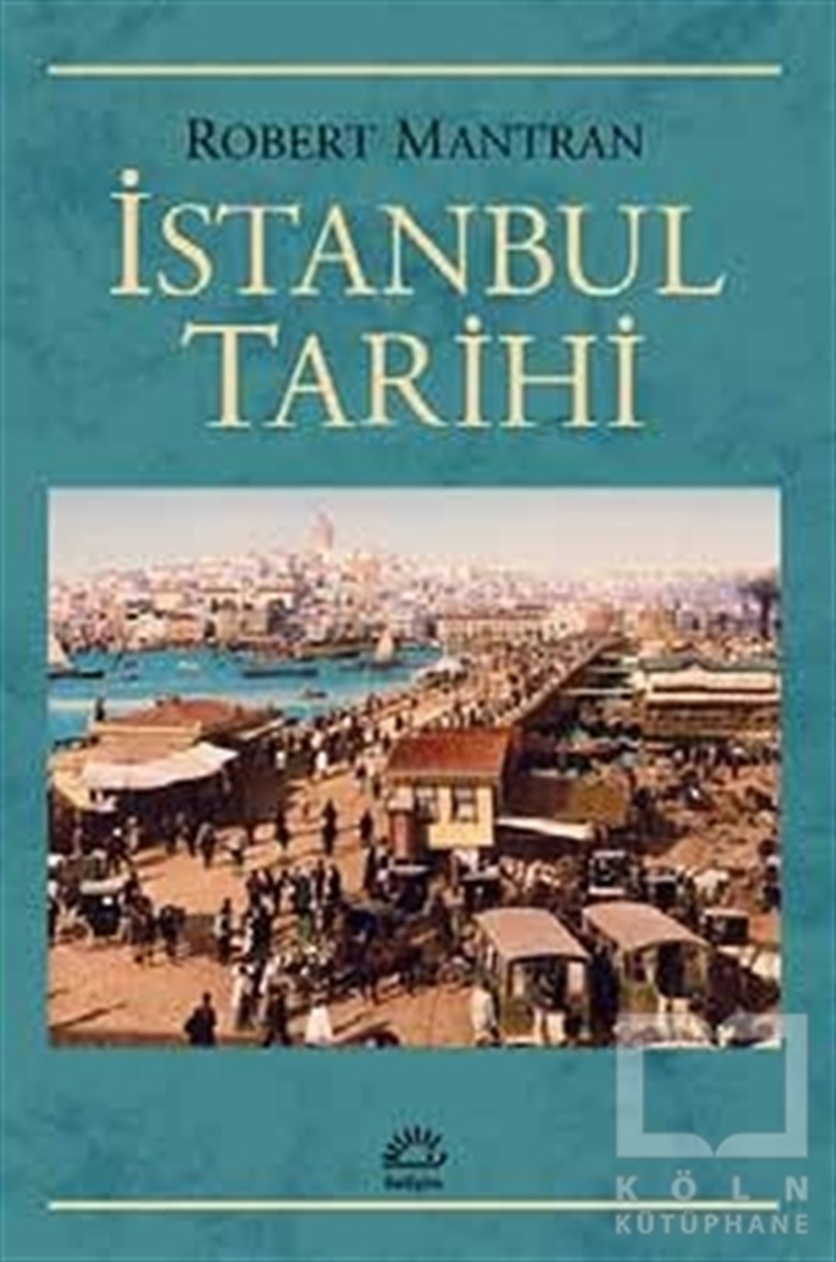 Robert Mantranİstanbul Rehberiİstanbul Tarihi