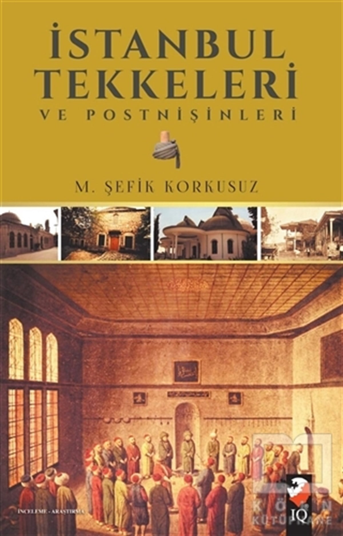 M. Şefik KorkusuzAraştırma-İncelemeİstanbul Tekkeleri ve Postnişinleri