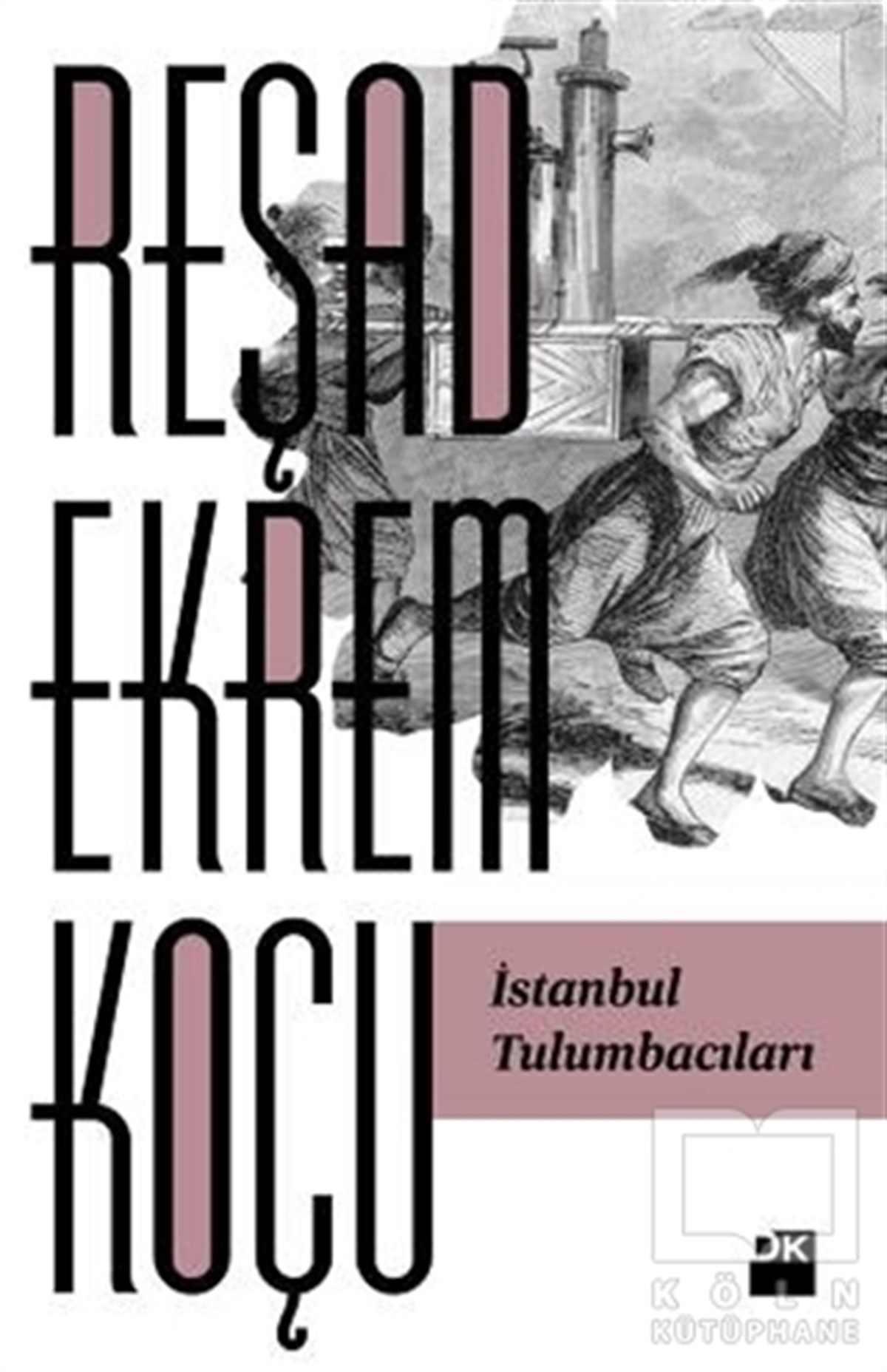 Reşad Ekrem KoçuDiğerİstanbul Tulumbacıları